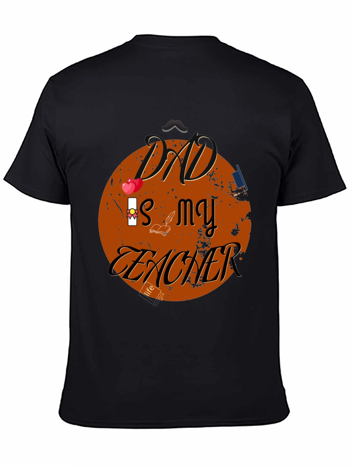 Dad is my Teacher Graphic T-Shirt