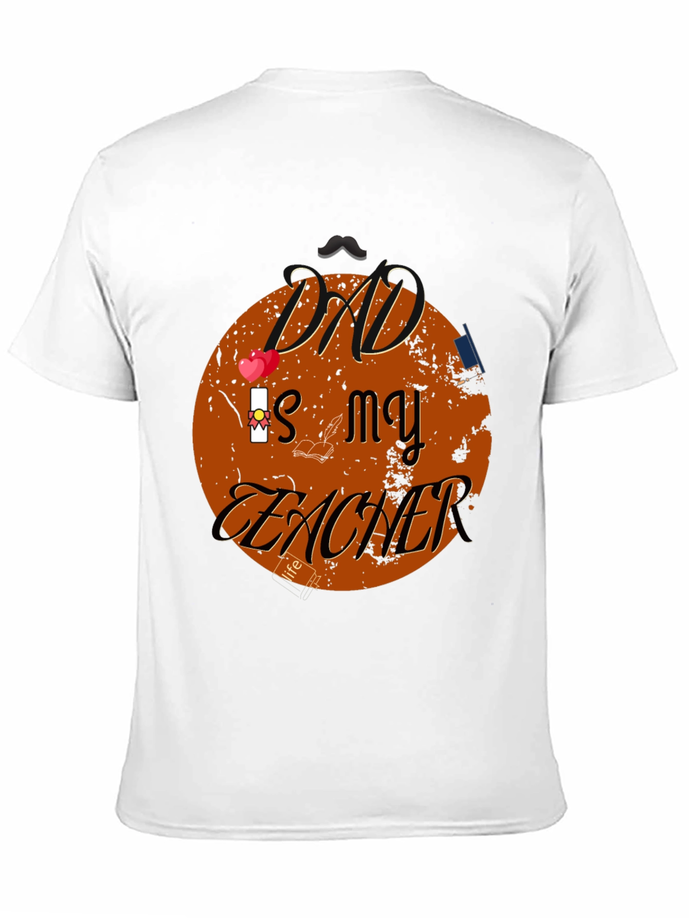 Dad is my Teacher Graphic T-Shirt