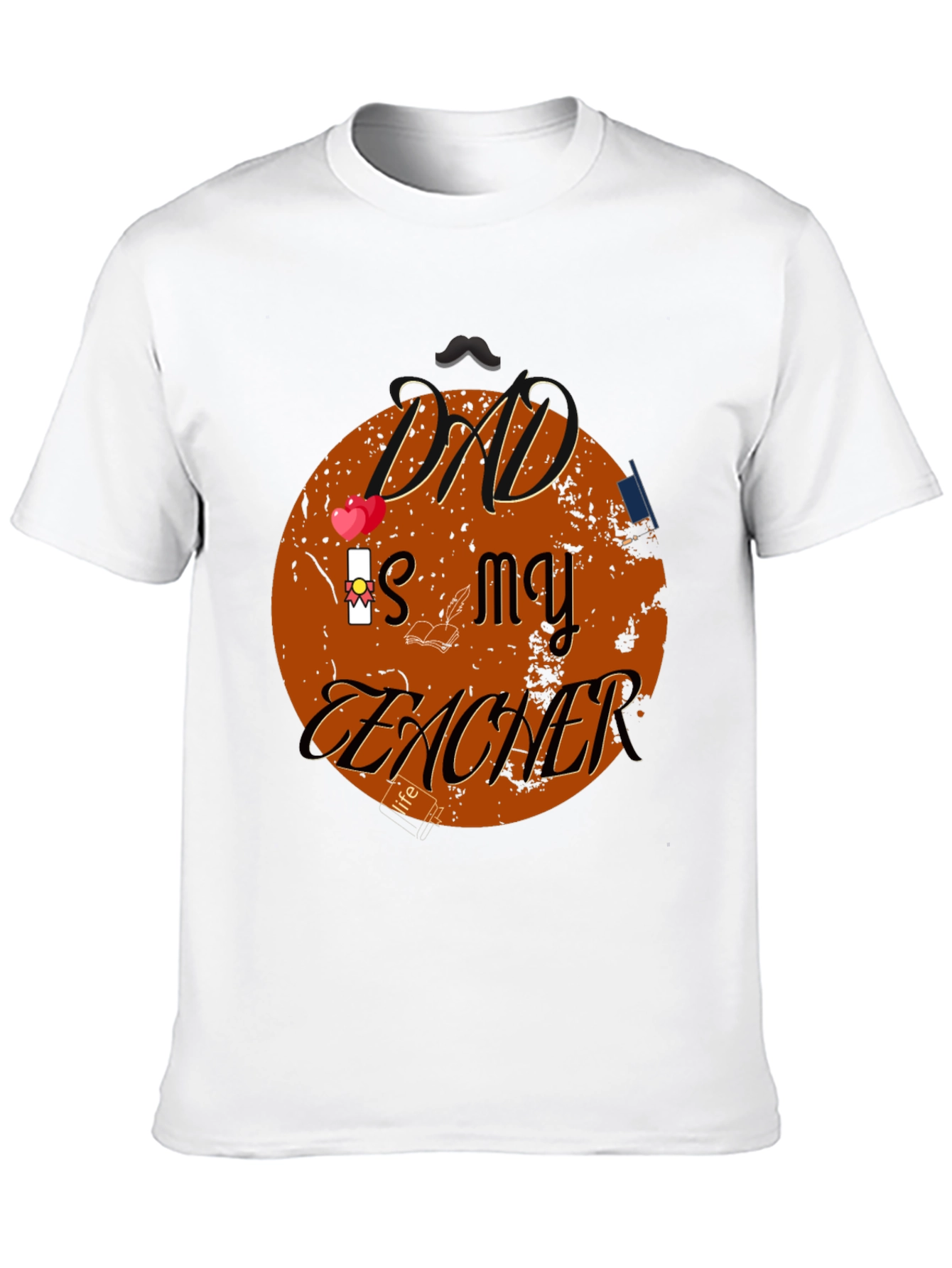 Dad is my Teacher Graphic T-Shirt