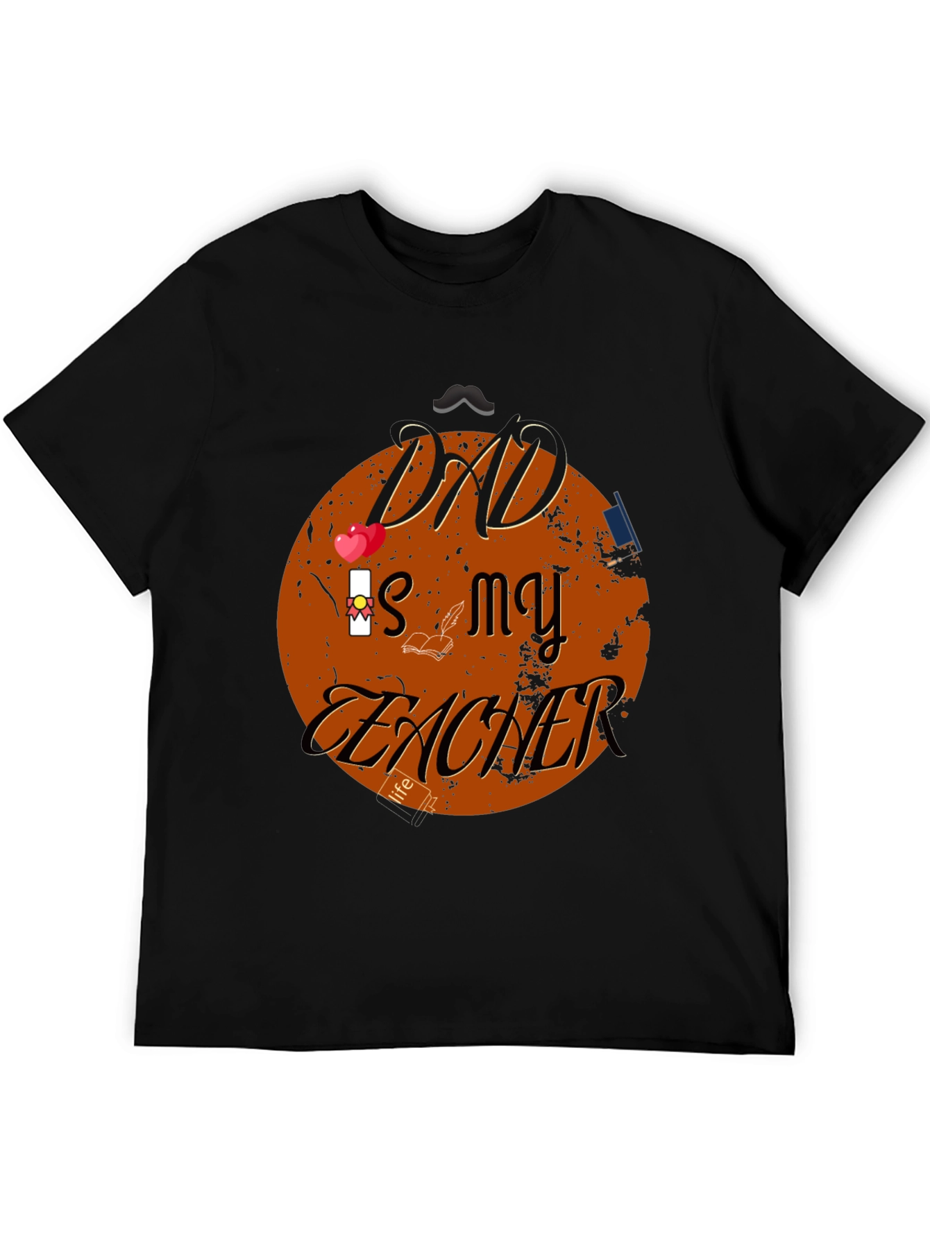 Dad is my Teacher Graphic T-Shirt
