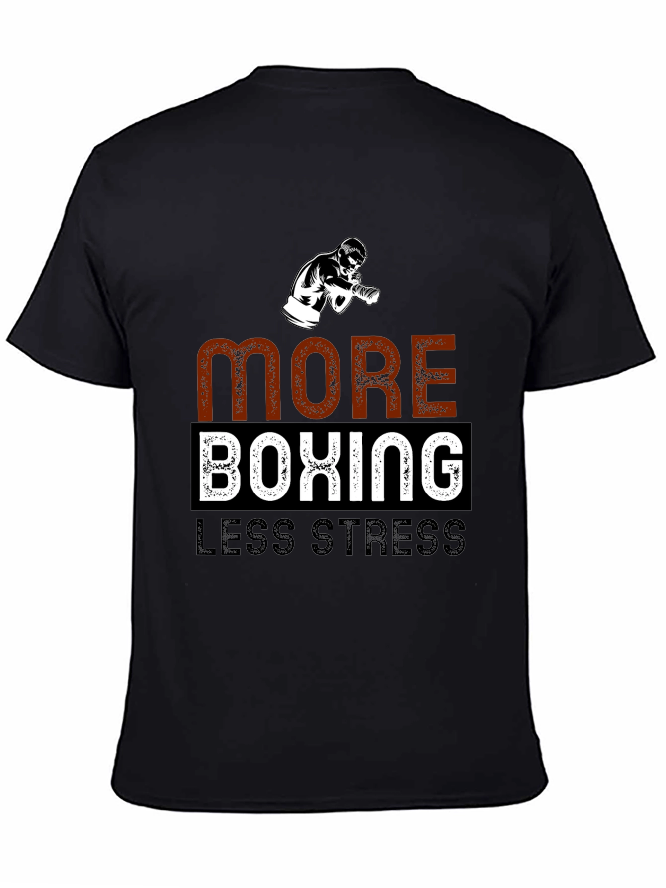 More Boxing Less Stress T-Shirt