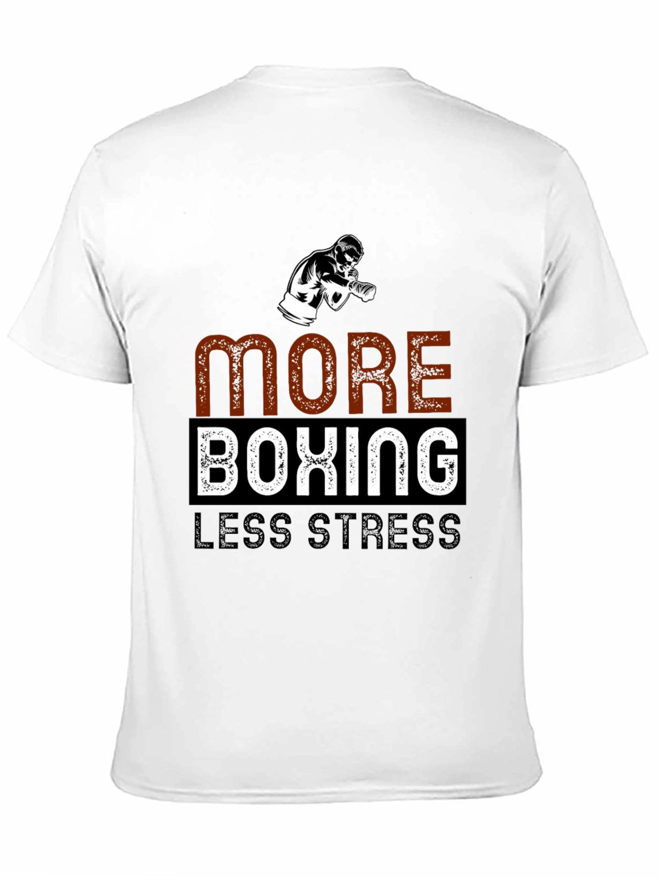 More Boxing Less Stress T-Shirt