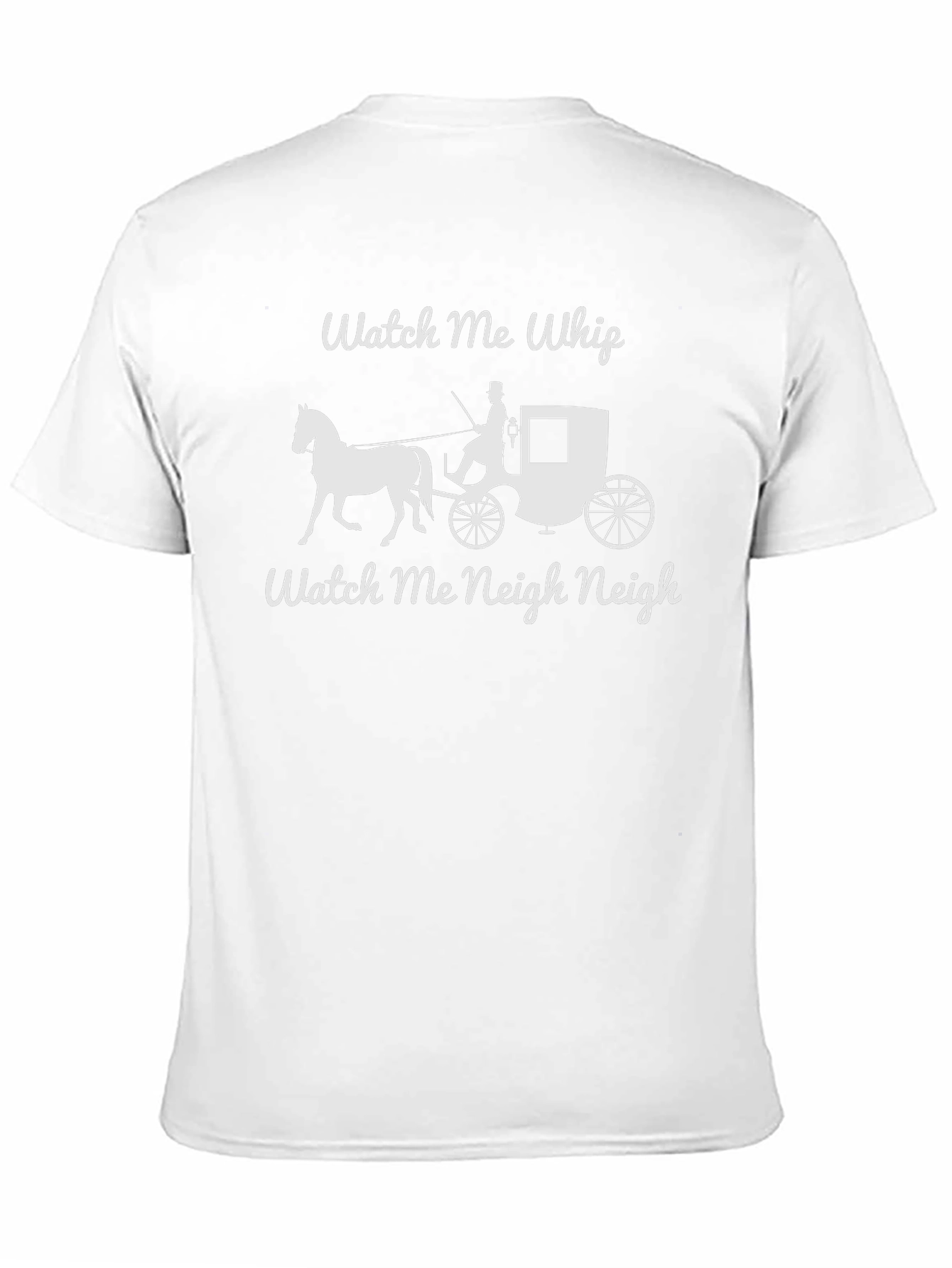 Watch Me Whip Watch Me Neigh T-Shirt