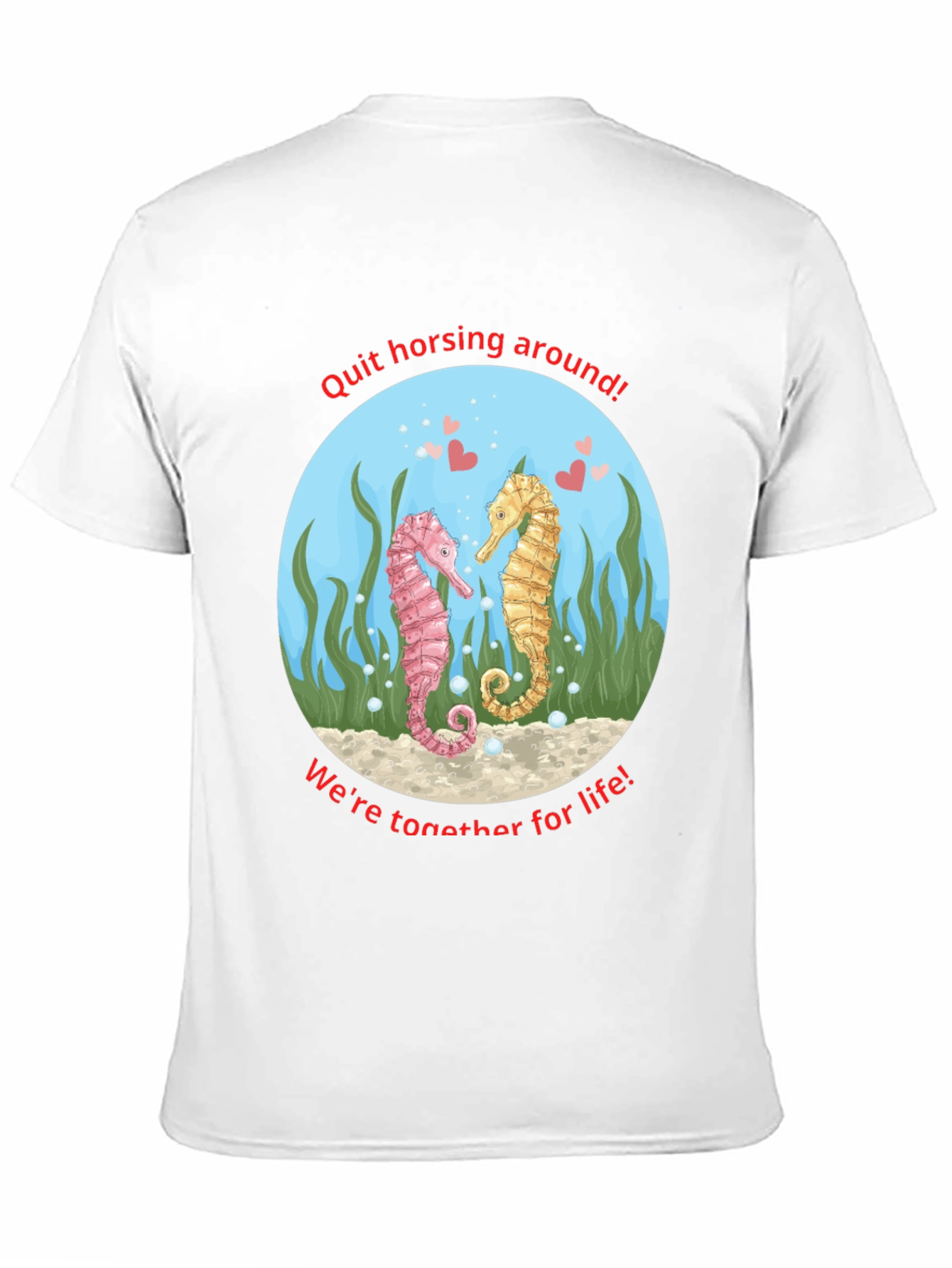 Seahorse Love T-Shirt - Quit Horsing Around