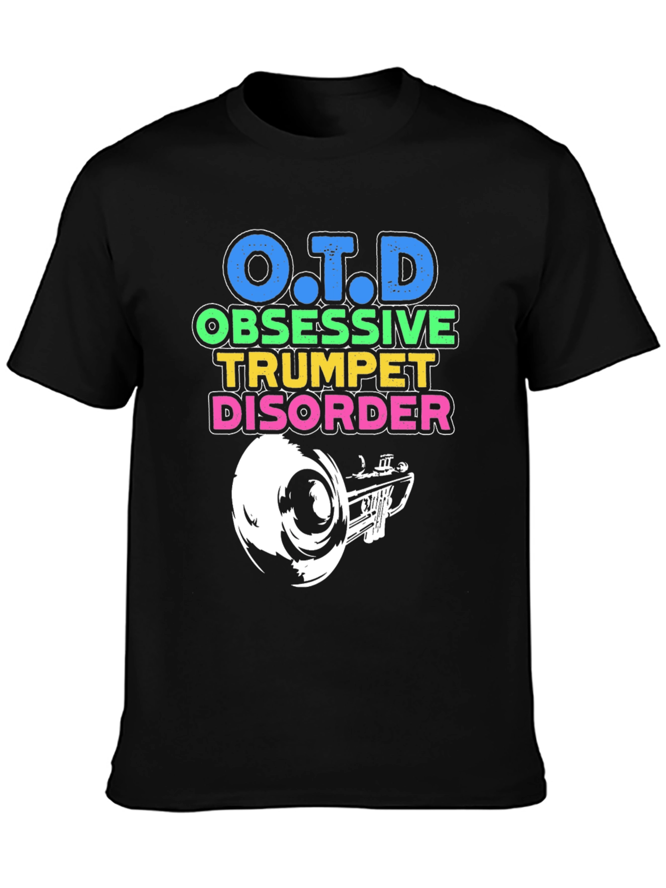 O.T.D Obsessive Trumpet Disorder Black T-Shirt