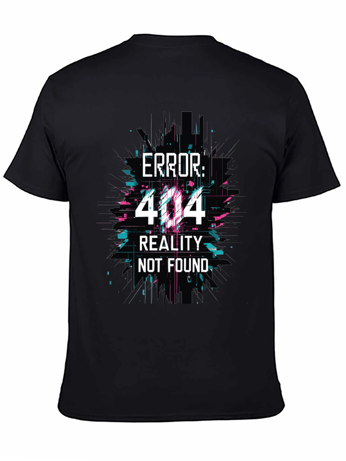 Error 404 Reality Not Found Graphic Tee