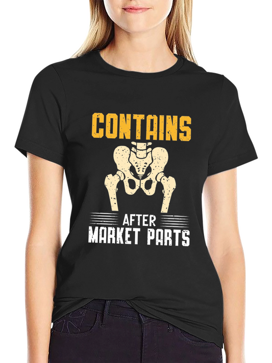 Contains After Market Parts Funny T-Shirt