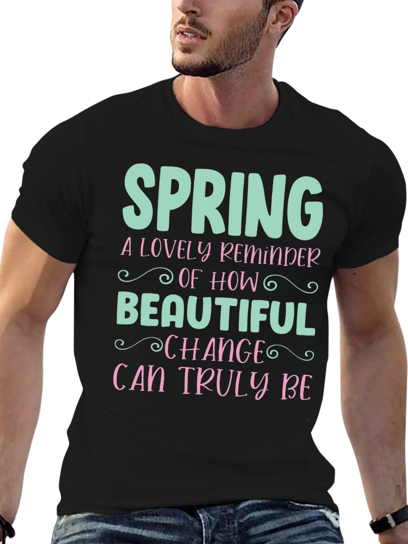 Spring Change T-Shirt - Beautiful Reminder