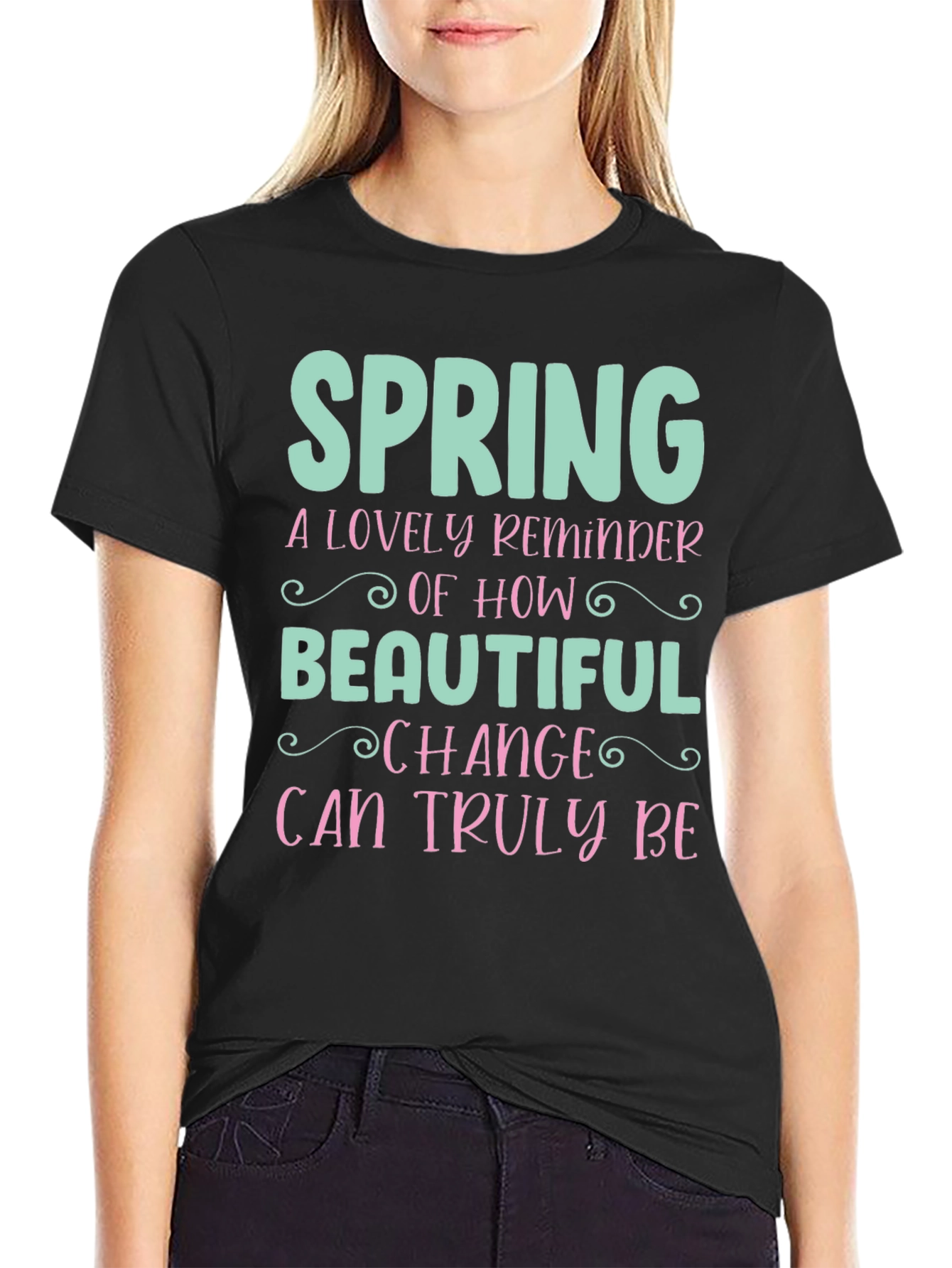 Spring Change T-Shirt - Beautiful Reminder