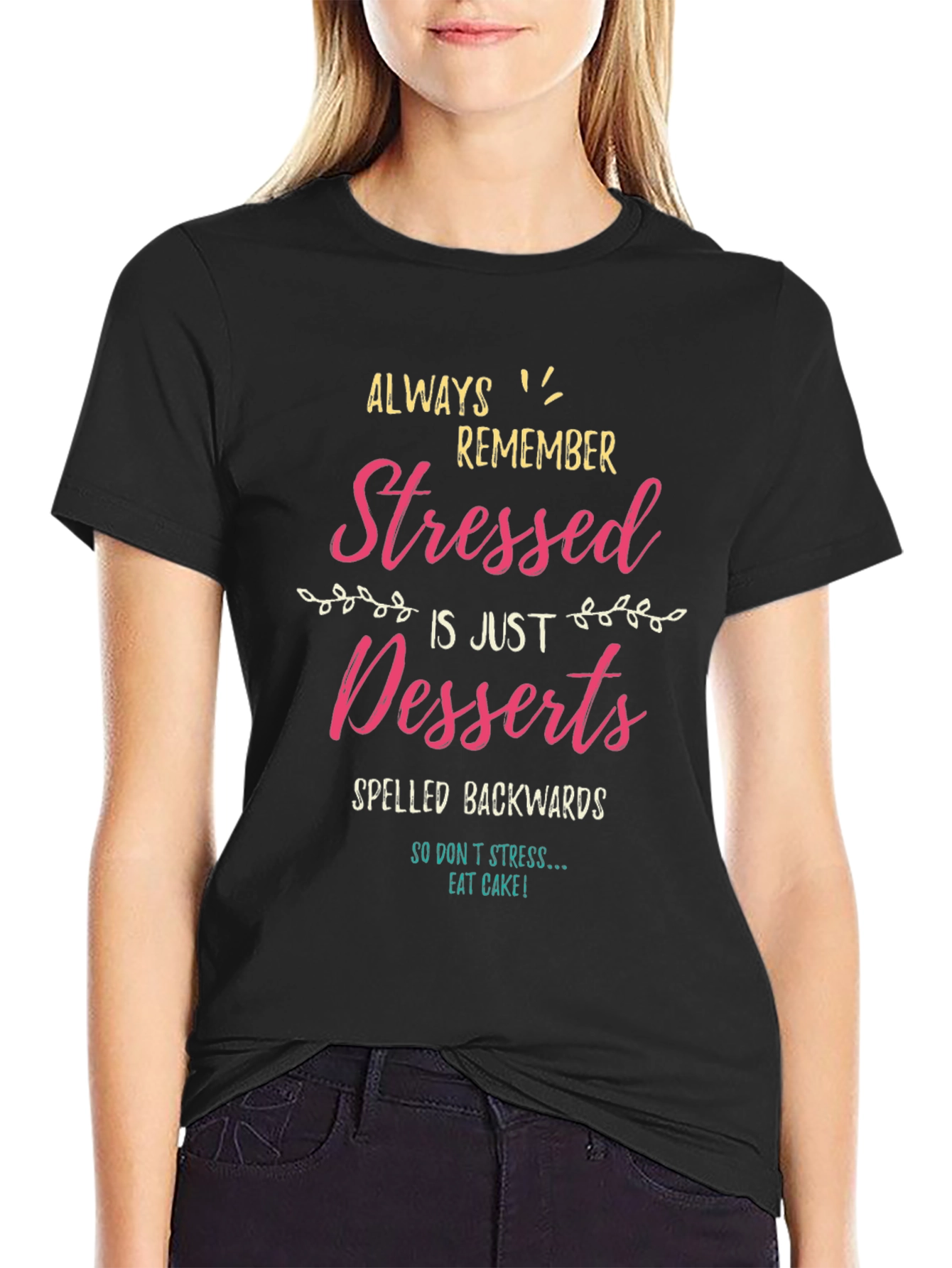 Stressed Spelled Backwards Dessert T-Shirt