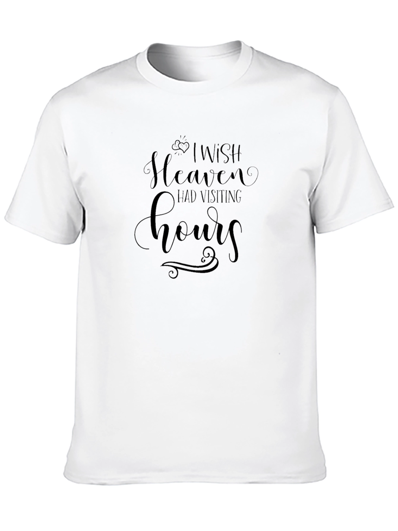 I Wish Heaven Had Visiting Hours Black T-Shirt
