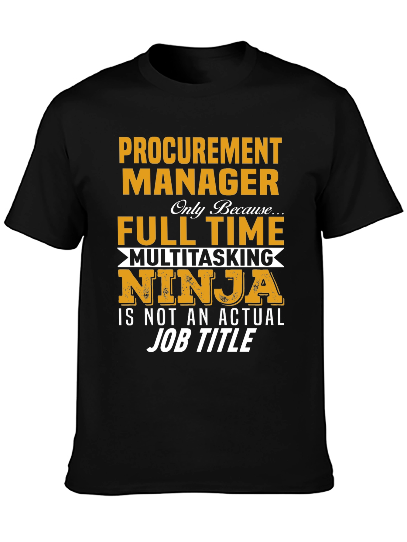 Procurement Manager Full Time Ninja T-Shirt