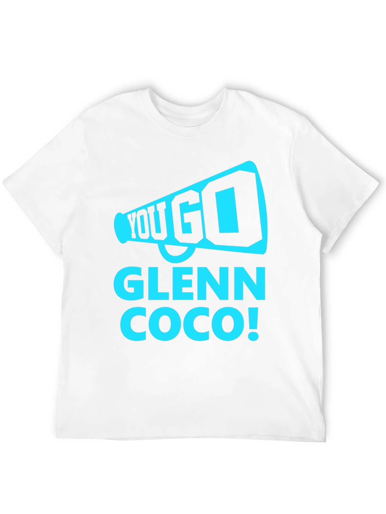 You Go Glenn Coco T-Shirt