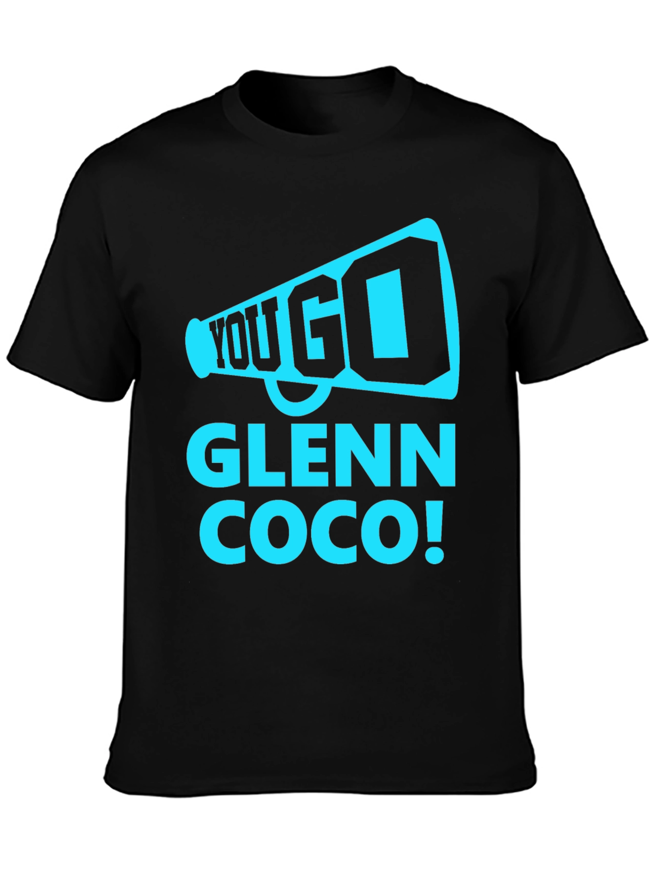 You Go Glenn Coco T-Shirt