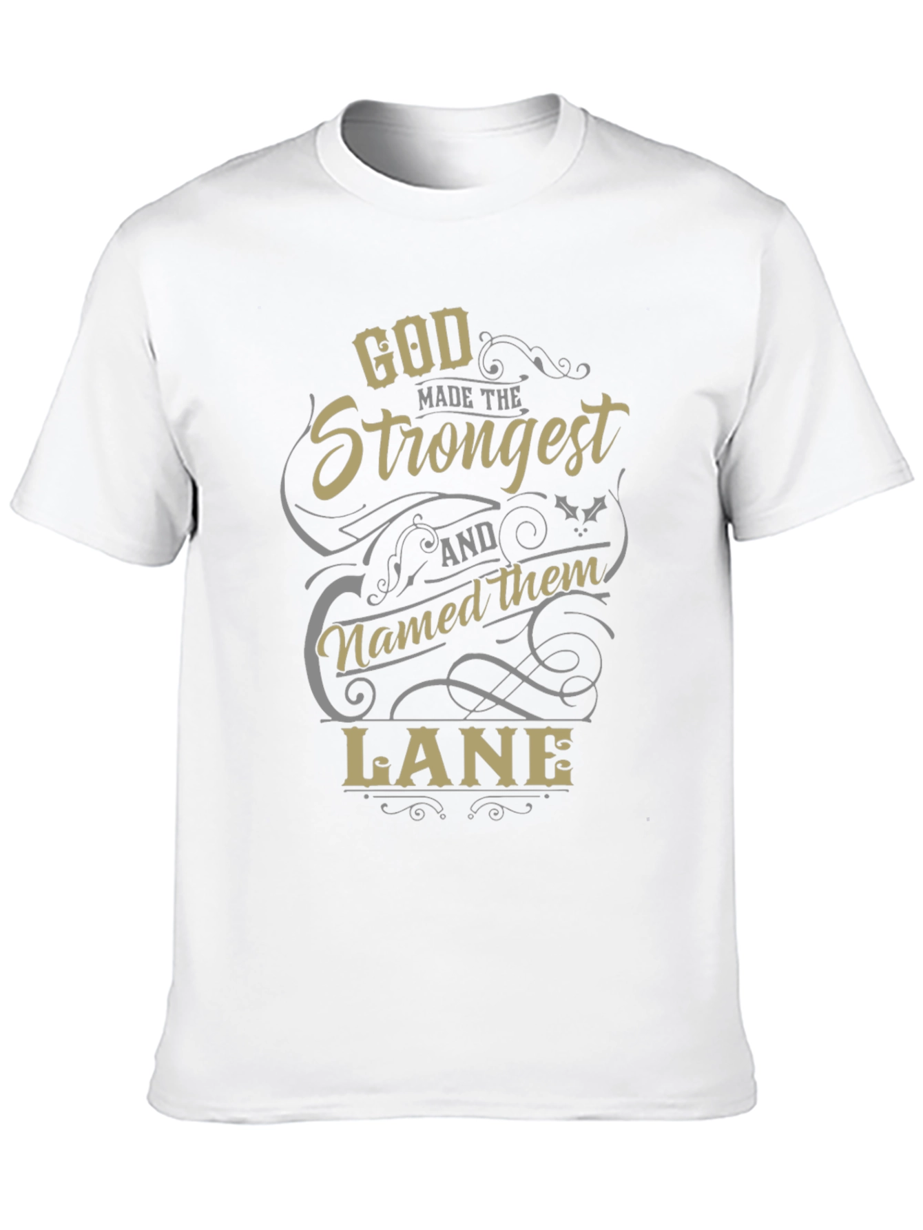 God Made the Strongest Lane T-Shirt