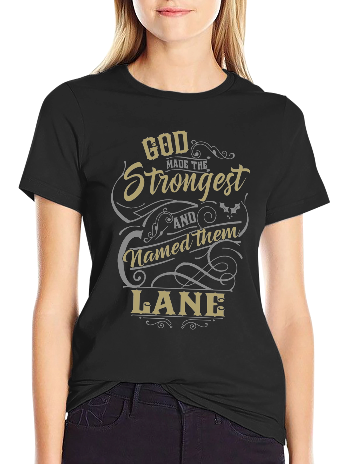 God Made the Strongest Lane T-Shirt