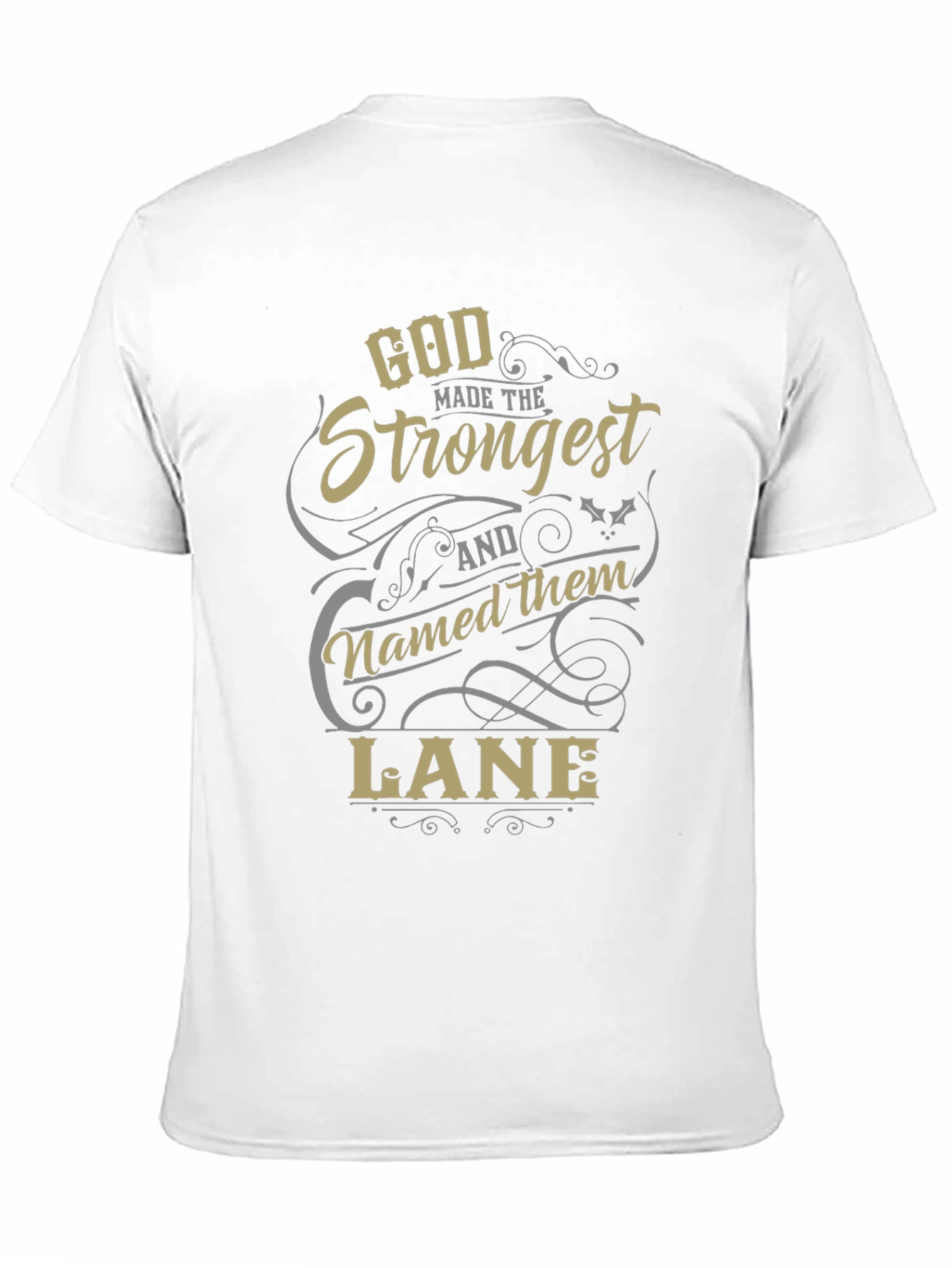 God Made the Strongest Lane T-Shirt