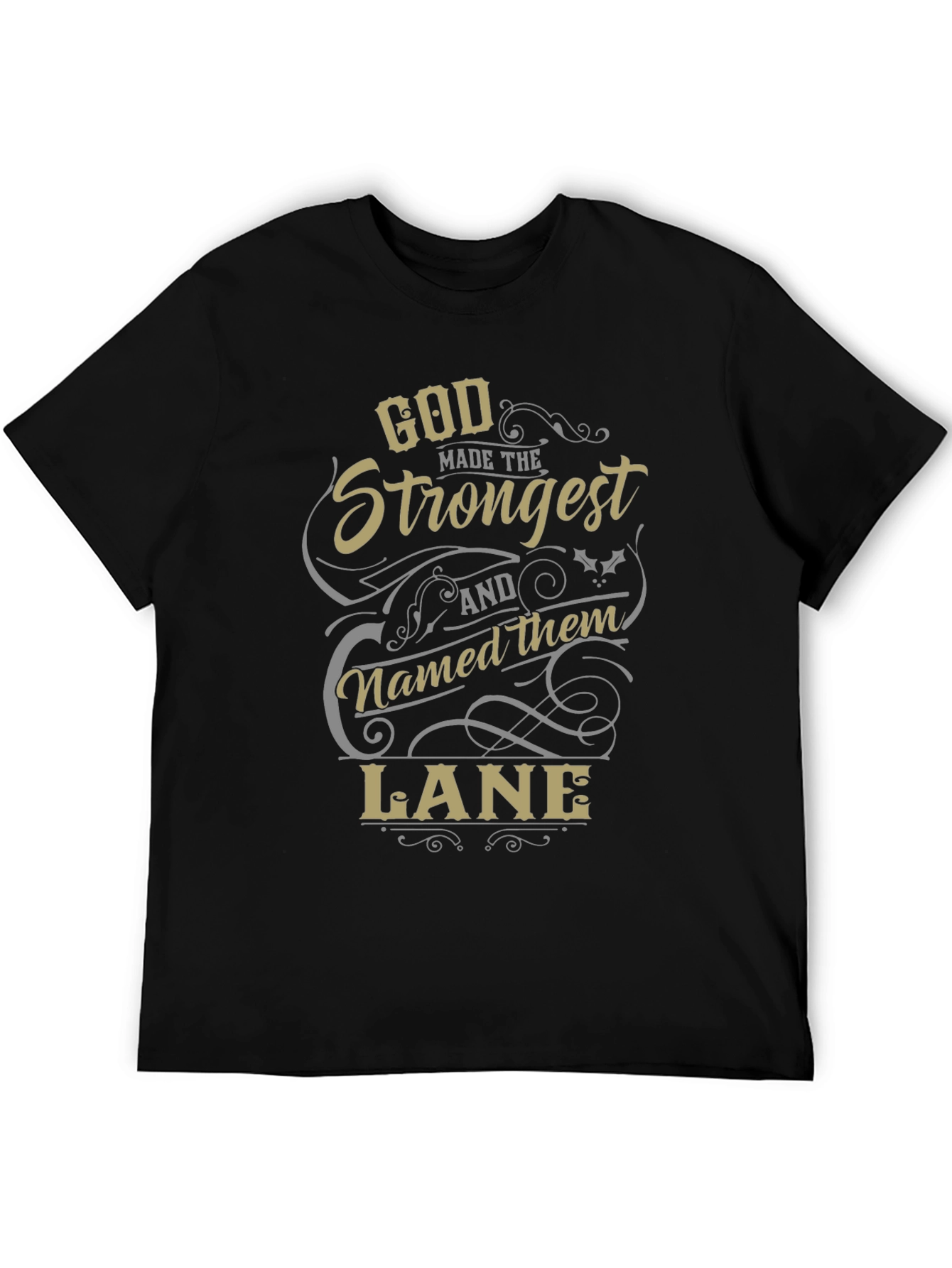 God Made the Strongest Lane T-Shirt