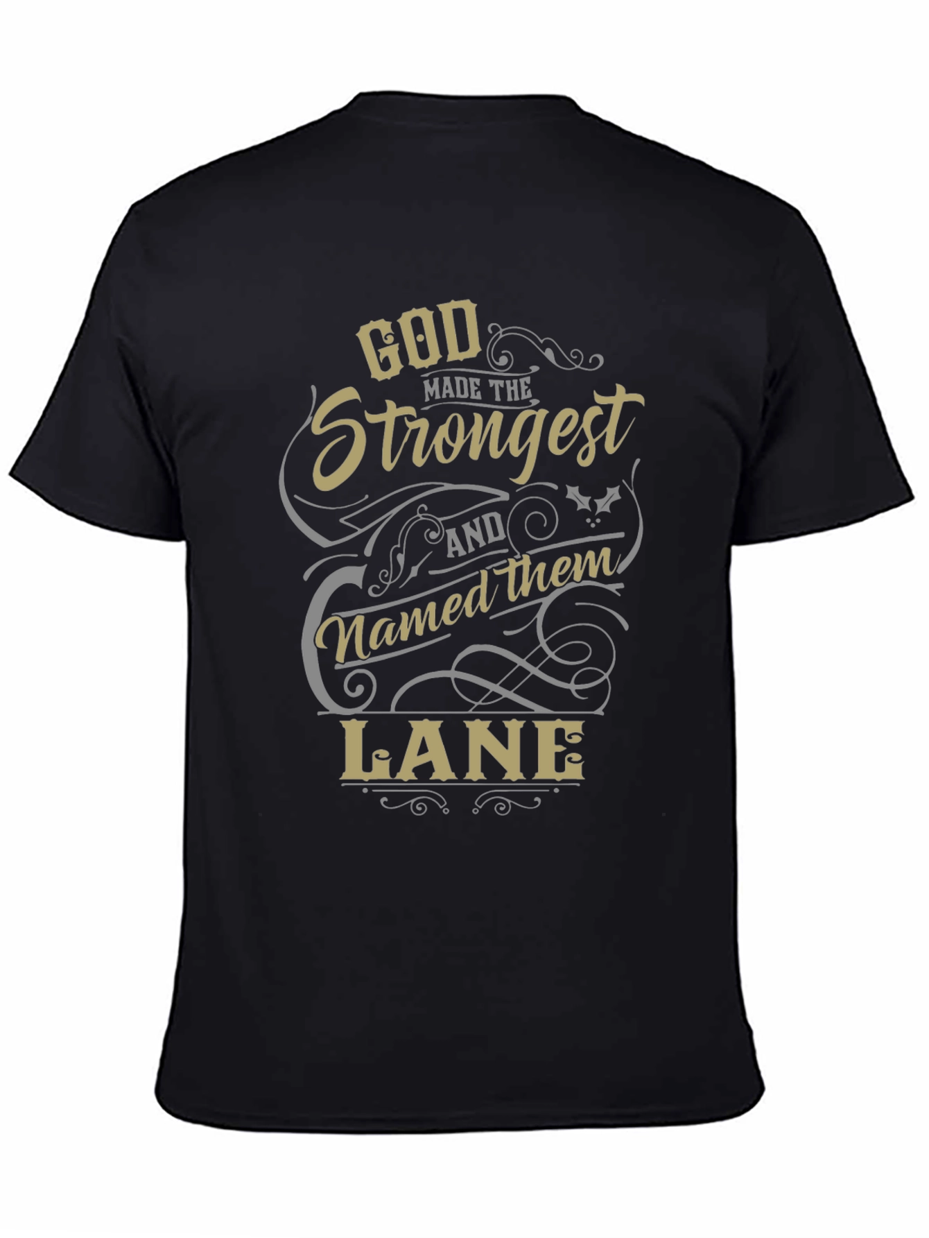 God Made the Strongest Lane T-Shirt