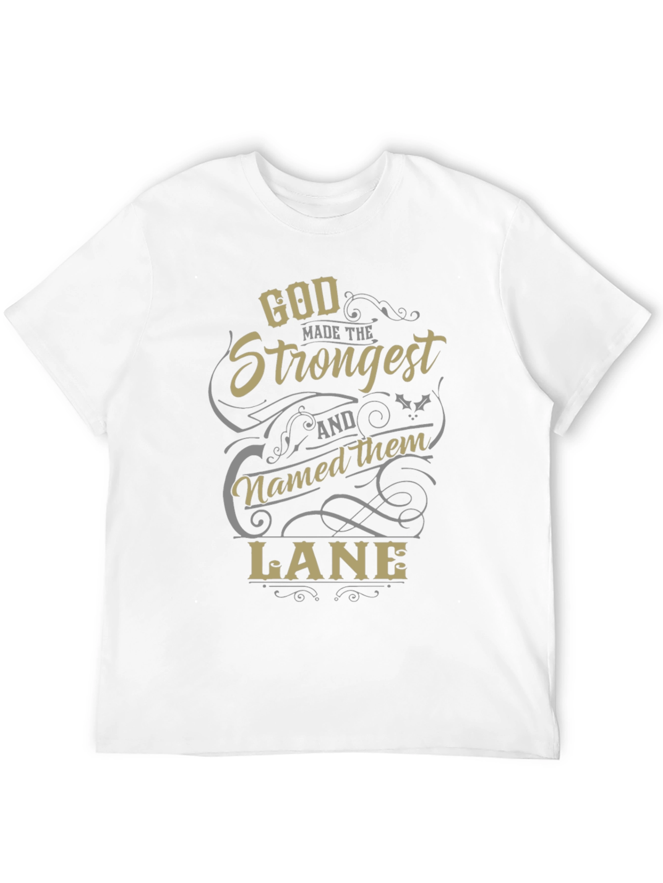 God Made the Strongest Lane T-Shirt