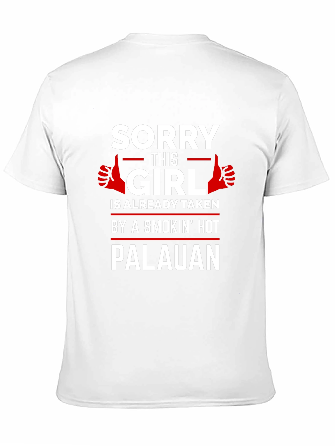 Taken Girl Palauan Smokin Hot T-Shirt