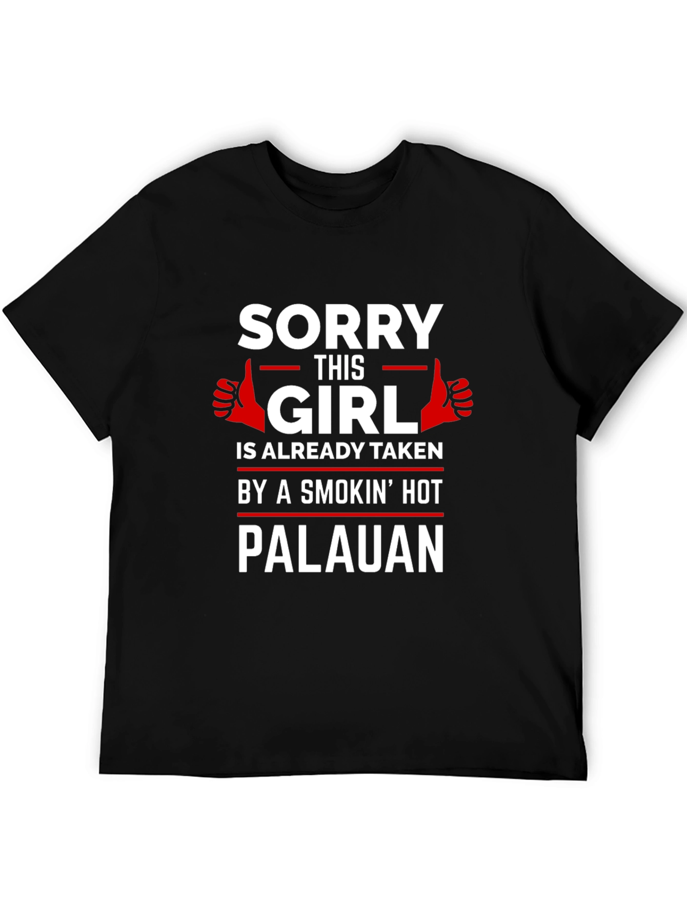 Taken Girl Palauan Smokin Hot T-Shirt