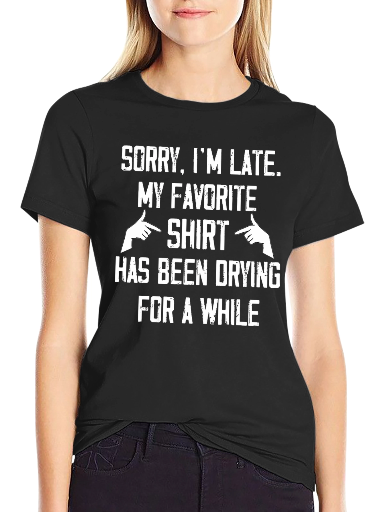 Sorry Im Late T-Shirt
