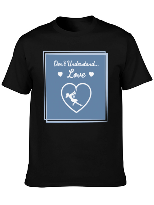 Aerial Silks Love T-Shirt - Dont Understand