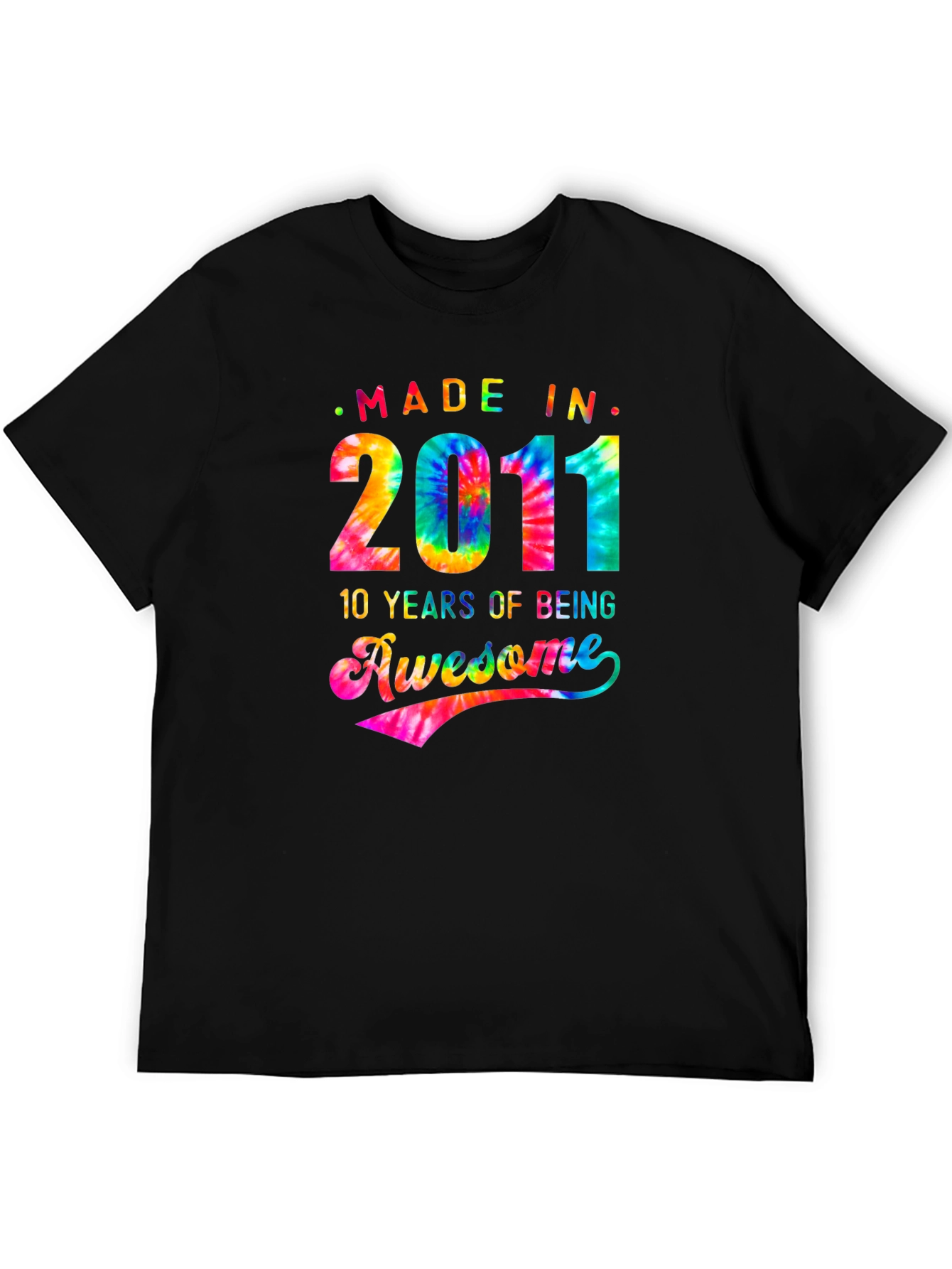 Made In 2011 Awesome Tie-Dye T-Shirt