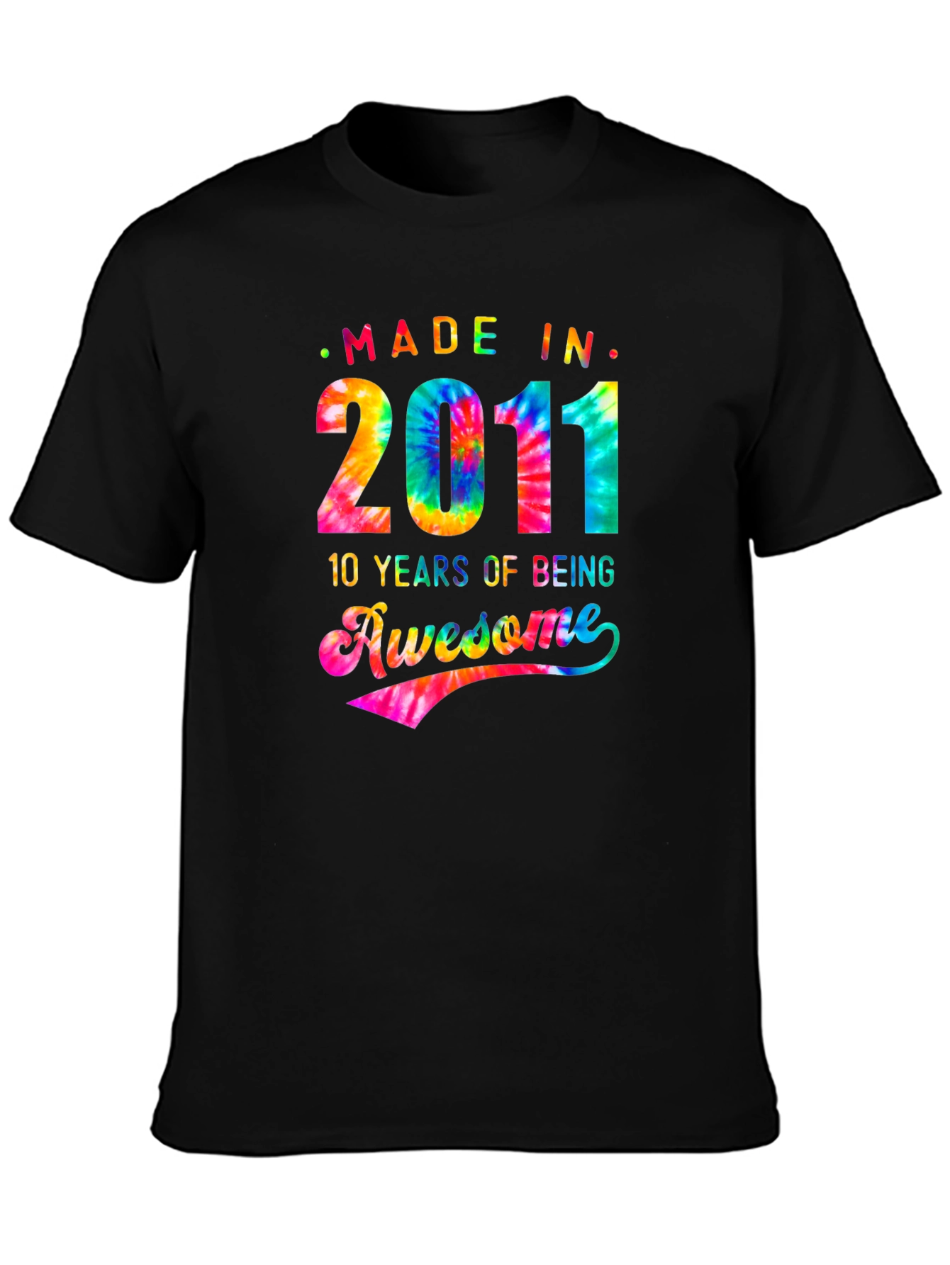 Made In 2011 Awesome Tie-Dye T-Shirt