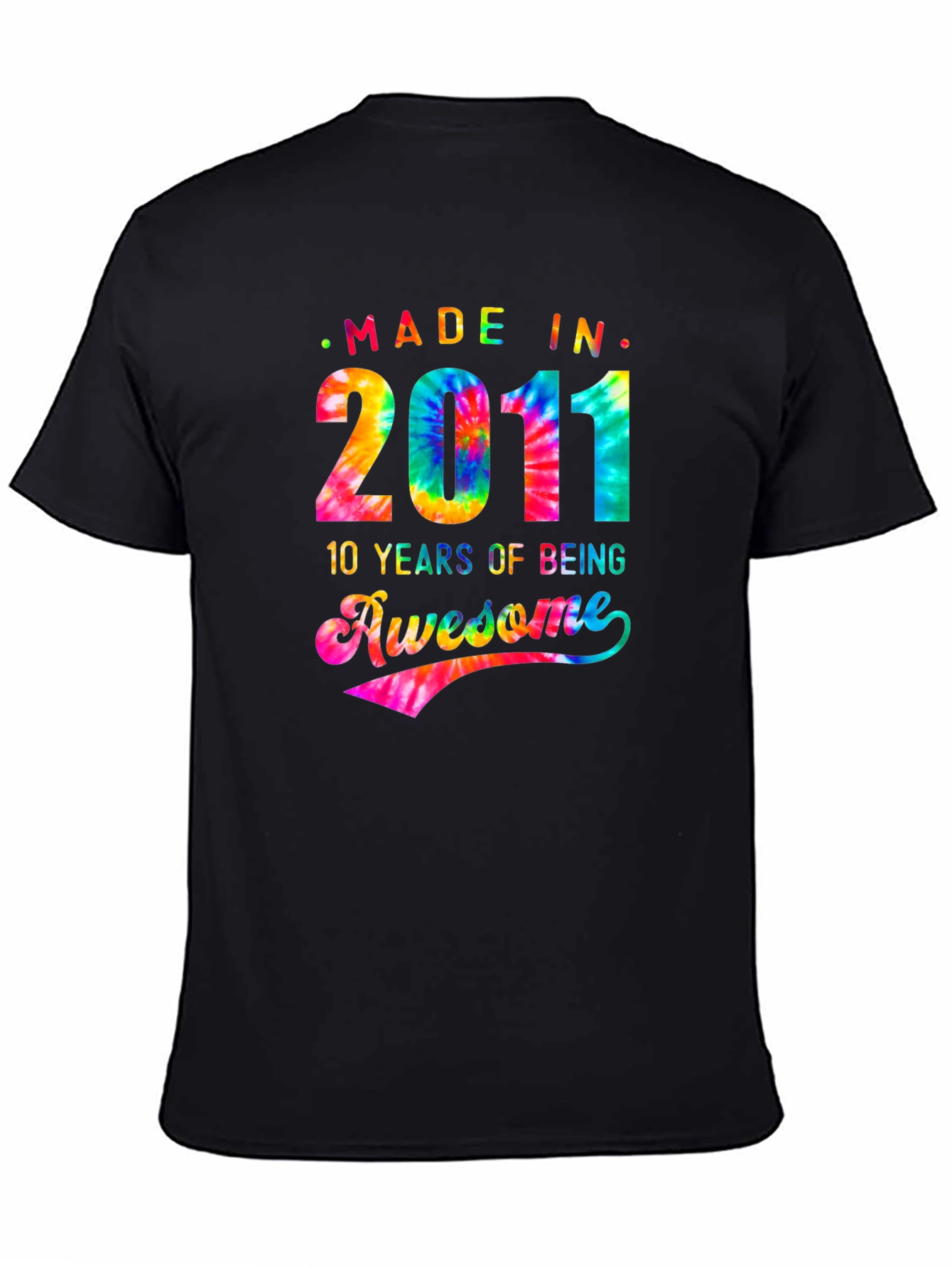 Made In 2011 Awesome Tie-Dye T-Shirt