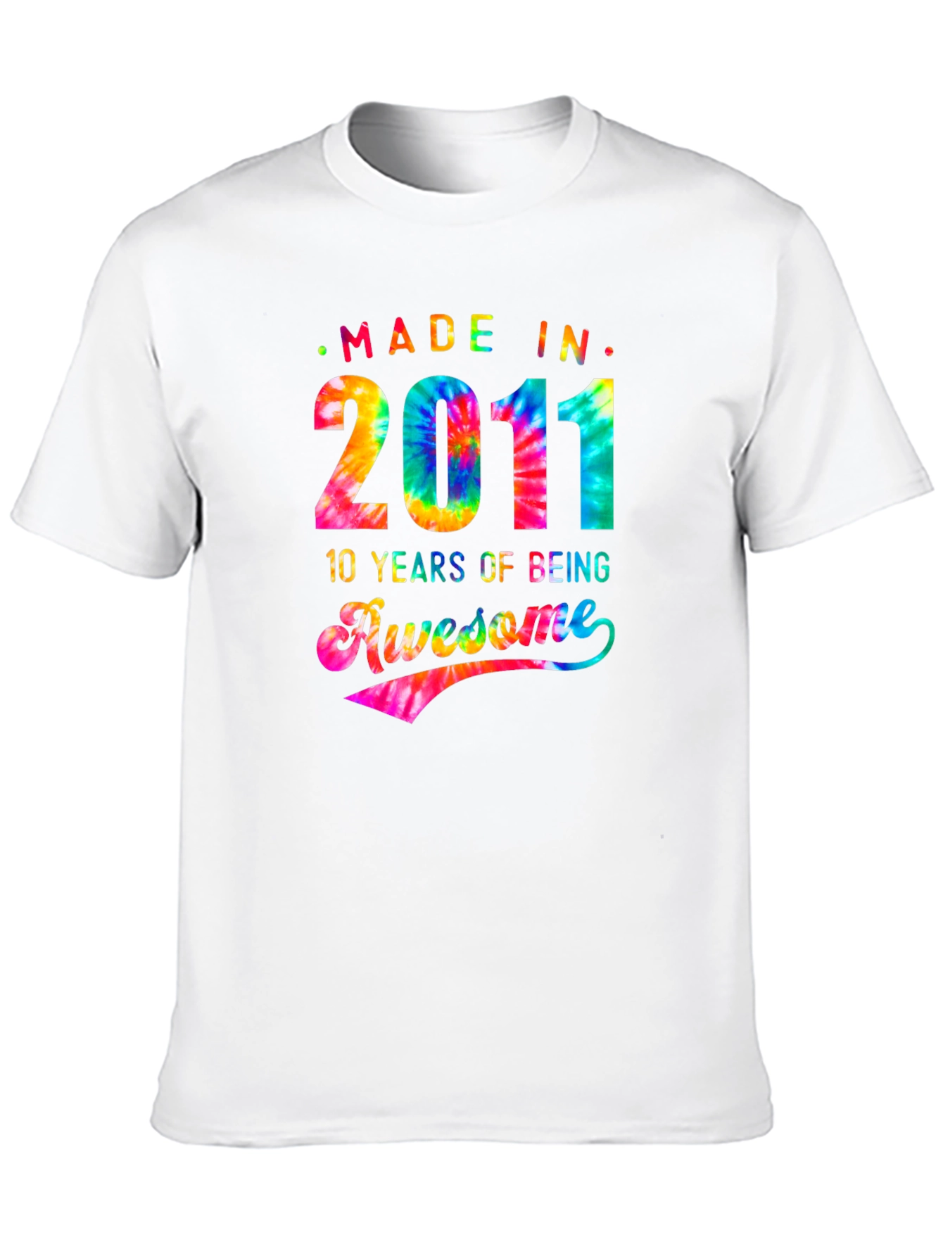 Made In 2011 Awesome Tie-Dye T-Shirt