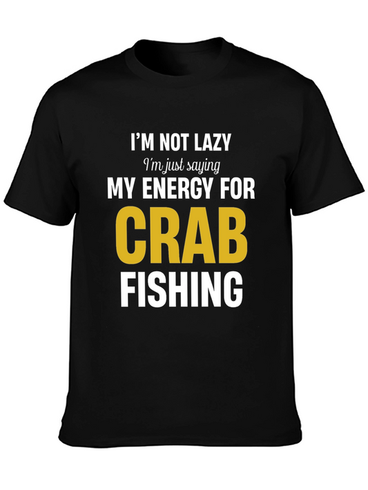 Funny Crab Fishing T-Shirt - Im Not Lazy