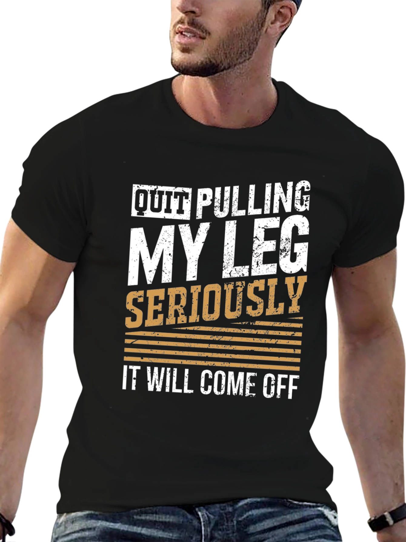 Quit Pulling My Leg Humor T-Shirt