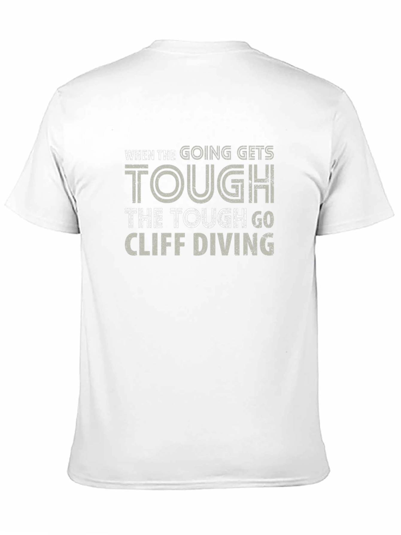 Cliff Diving T-Shirt - When the Going Gets Tough