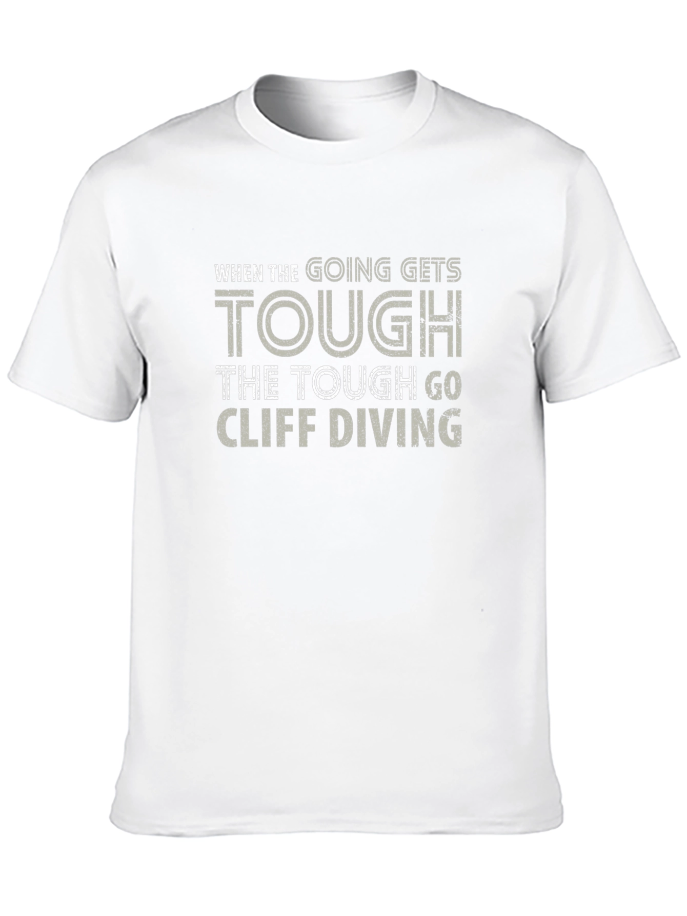Cliff Diving T-Shirt - When the Going Gets Tough