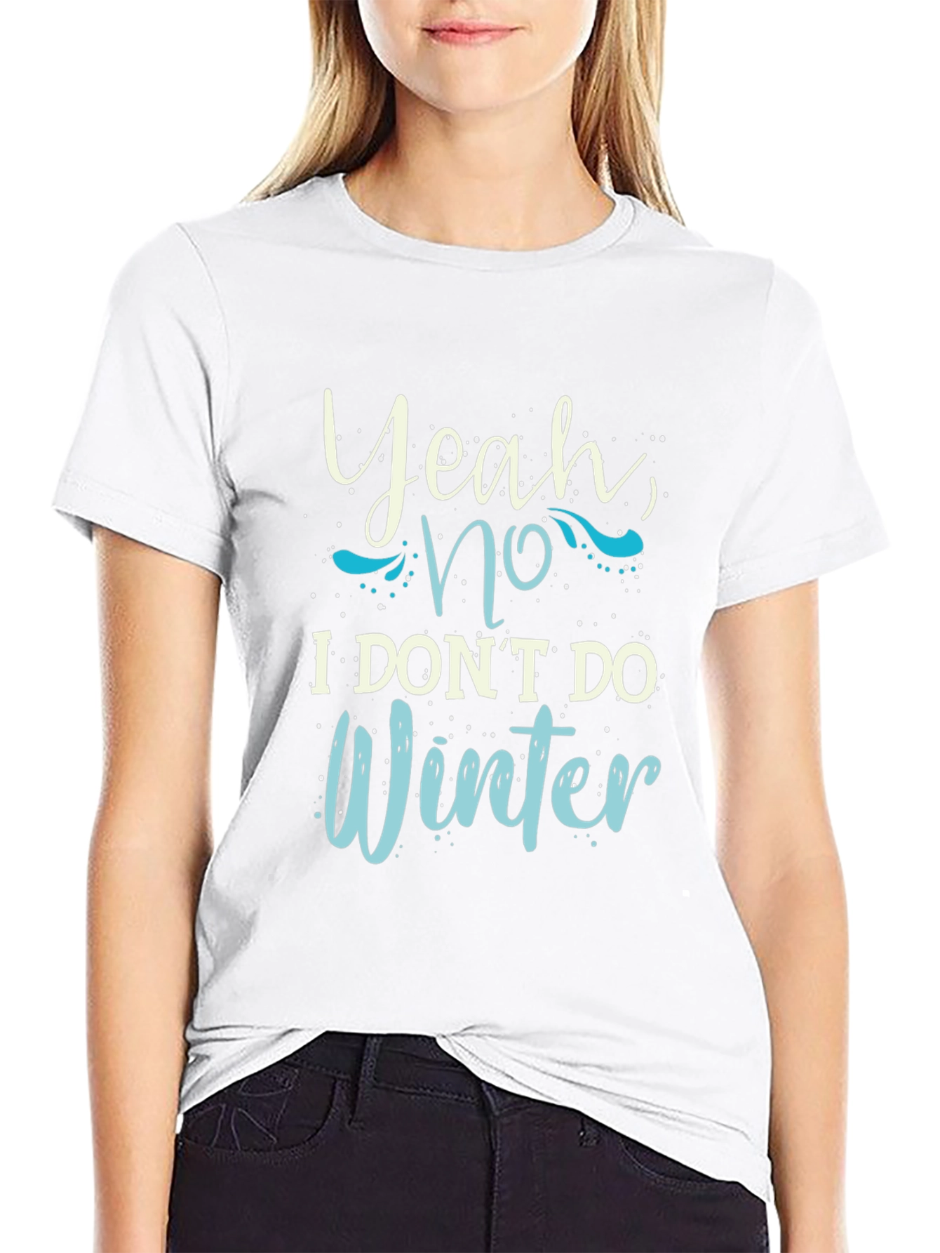 Funny I Dont Do Winter Graphic Tee