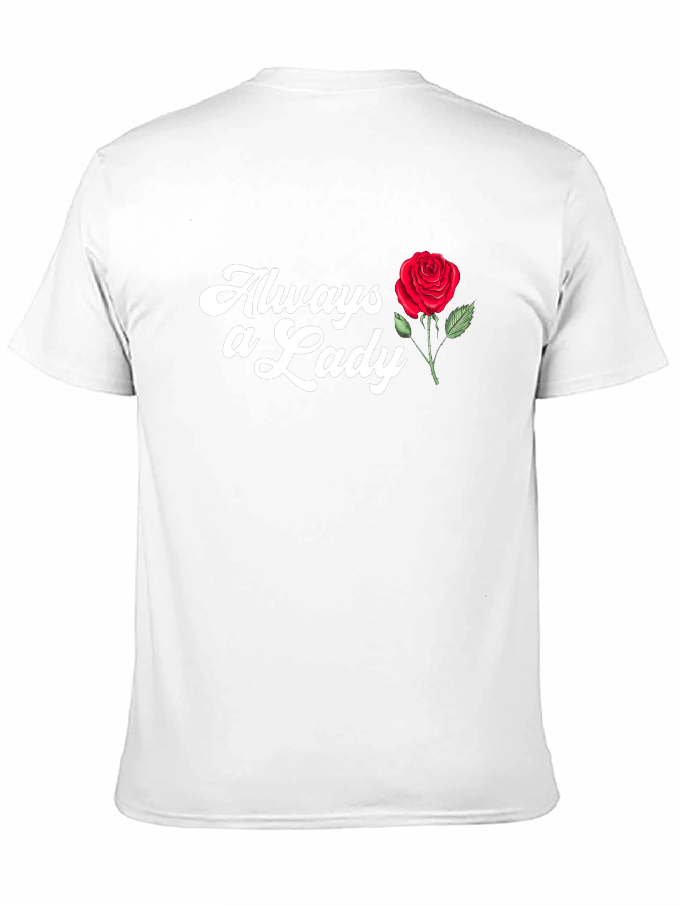 Always a Lady T-Shirt with Rose Graphic