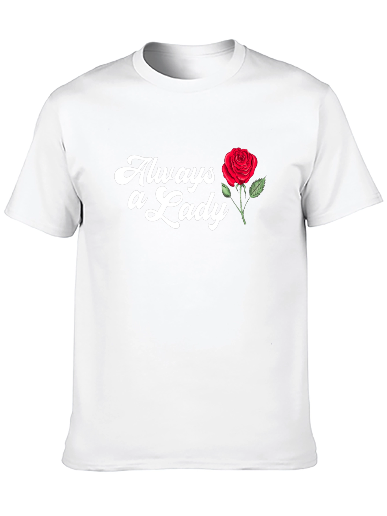 Always a Lady T-Shirt with Rose Graphic