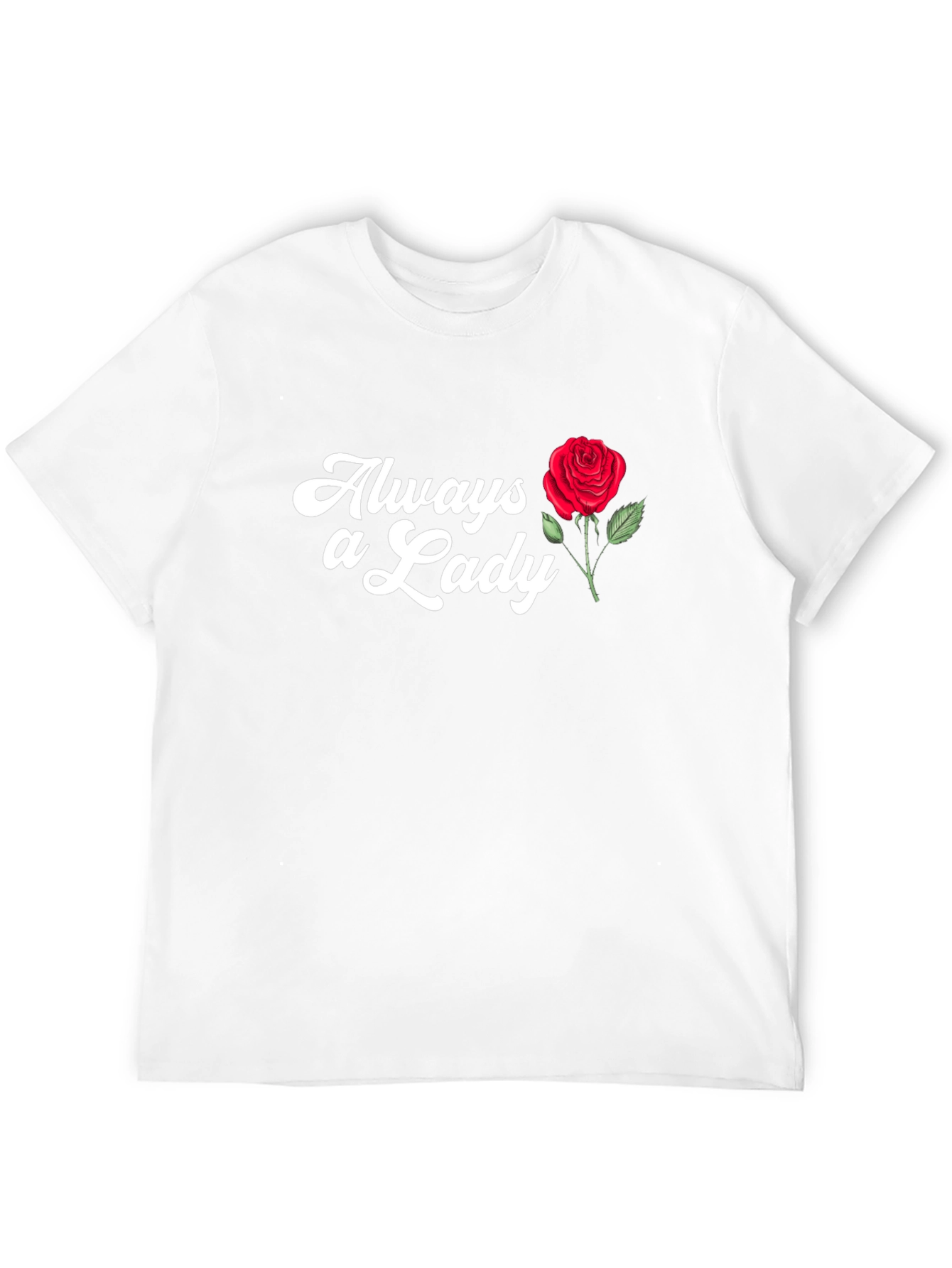 Always a Lady T-Shirt with Rose Graphic