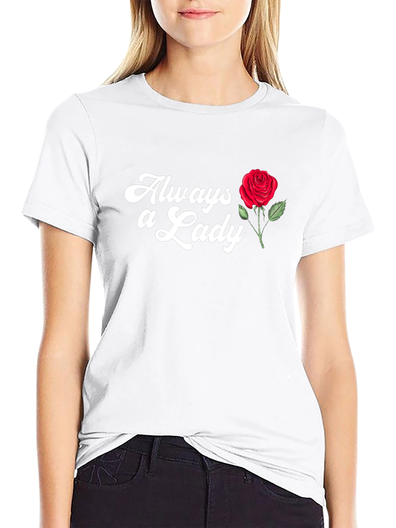 Always a Lady T-Shirt with Rose Graphic