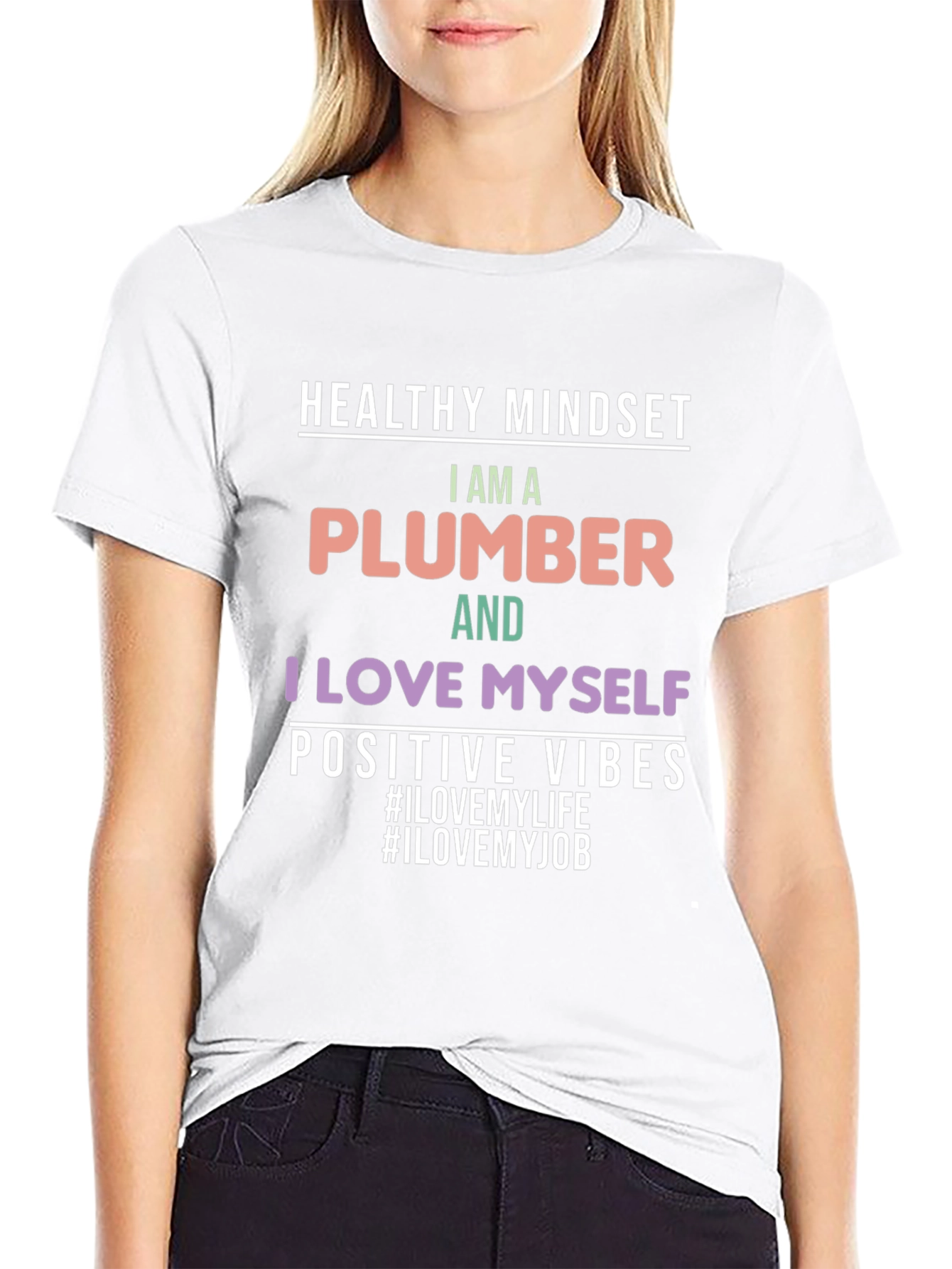 I am a Plumber T-Shirt - Healthy Mindset