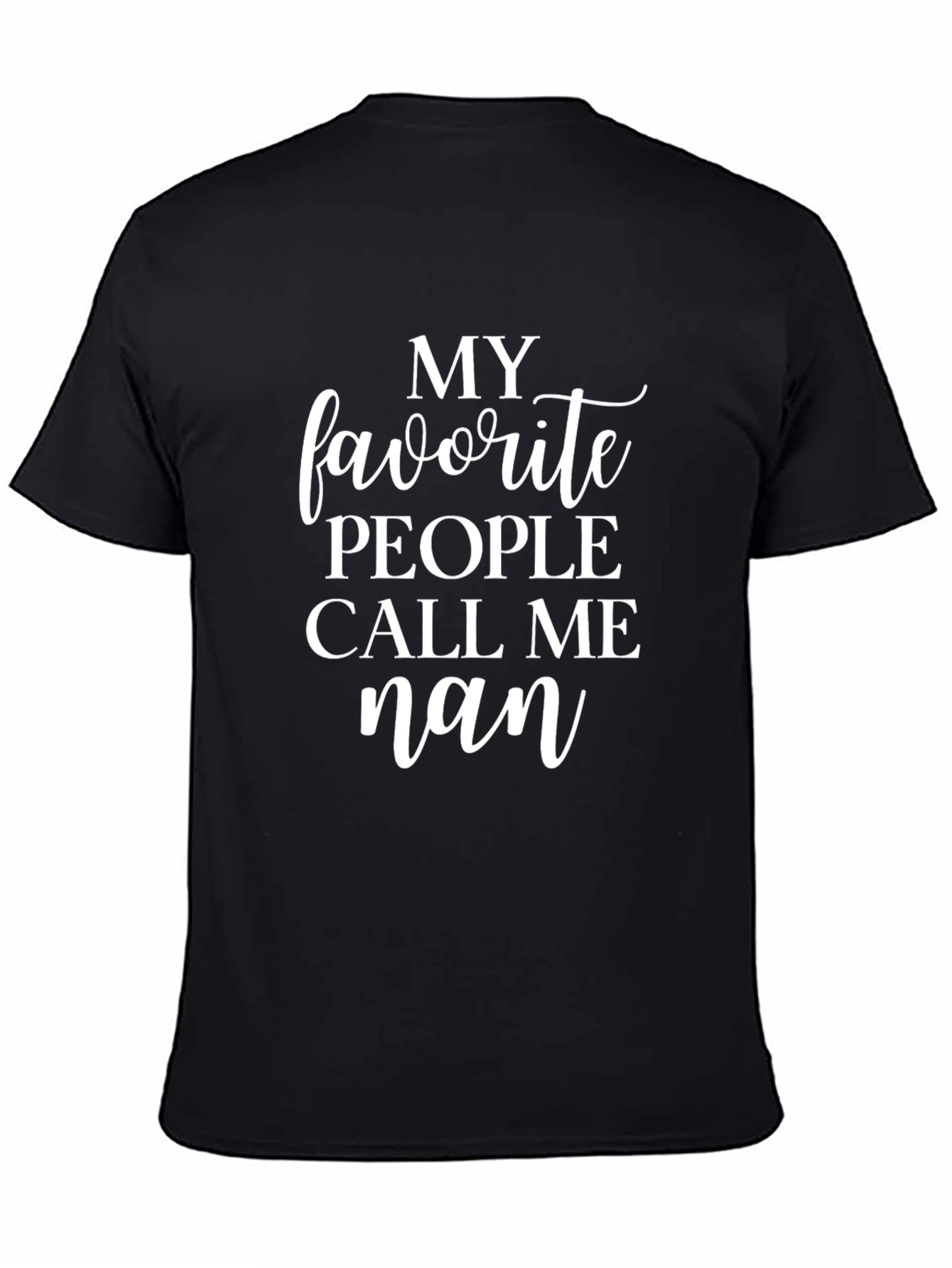 My Favorite People Call Me Nan T-Shirt