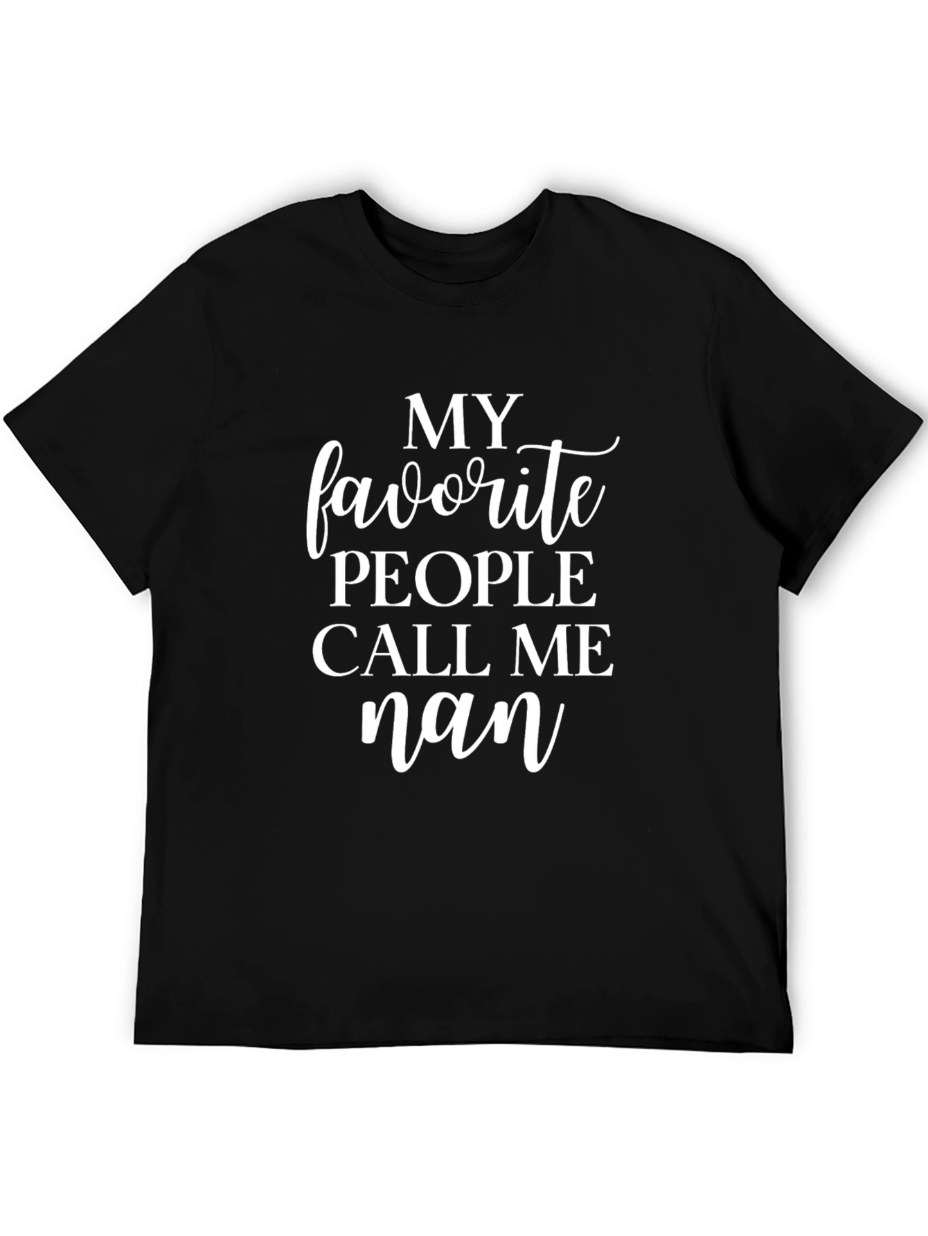 My Favorite People Call Me Nan T-Shirt