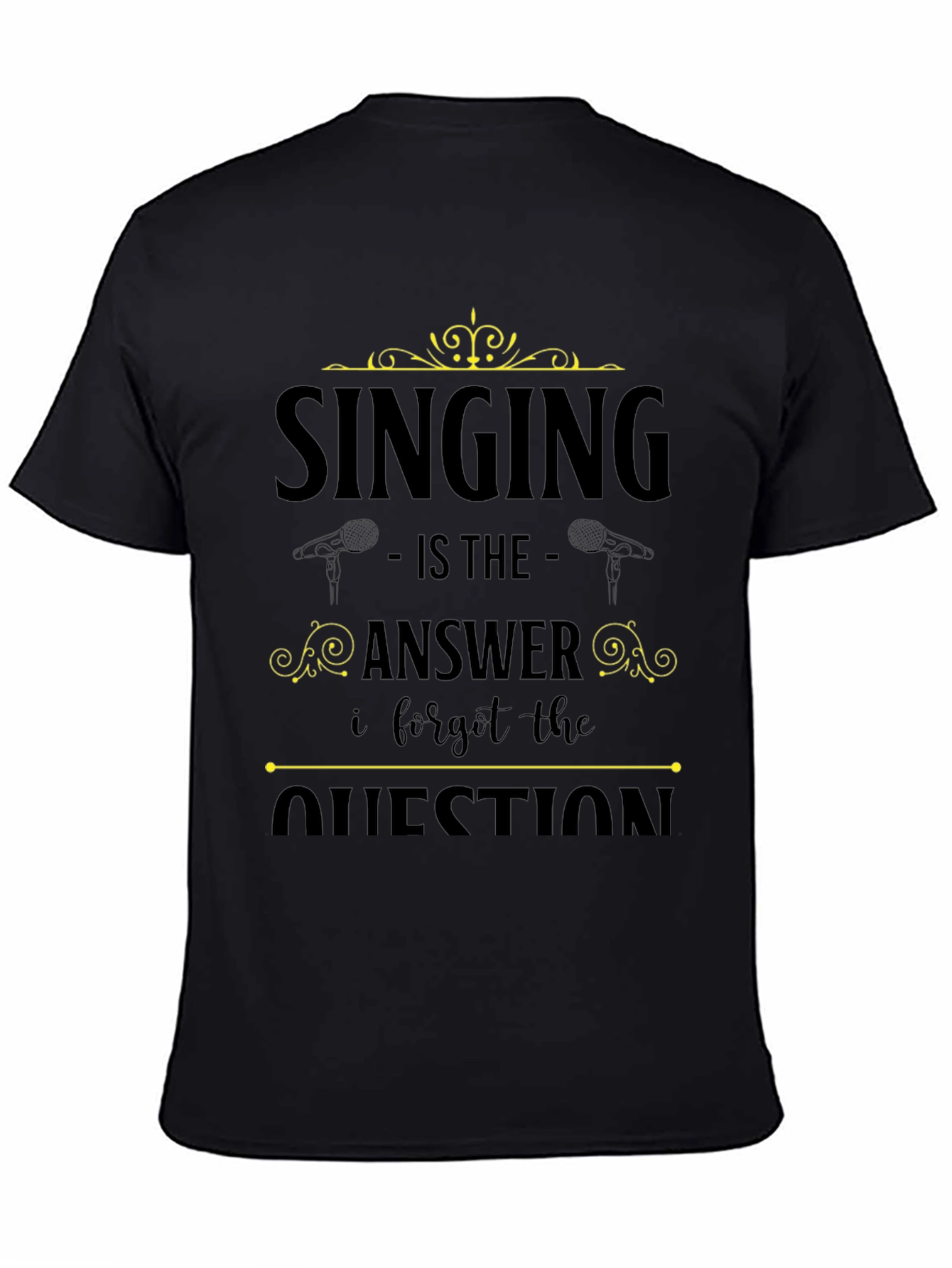 Singing Is The Answer T-Shirt