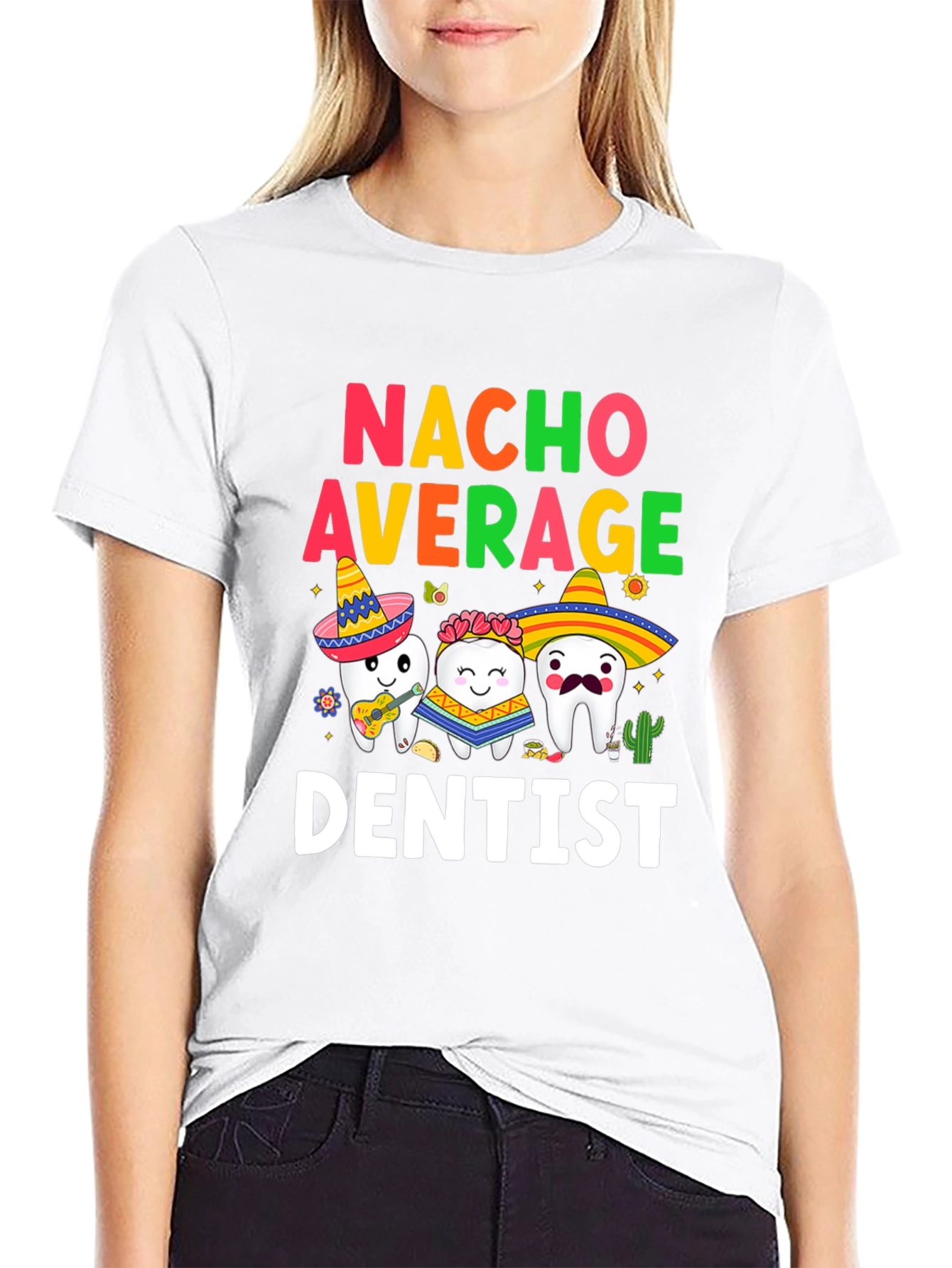 Nacho Average Dentist T-Shirt