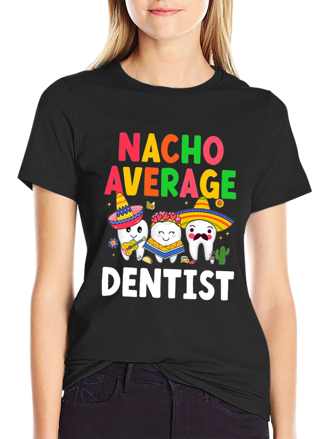 Nacho Average Dentist T-Shirt