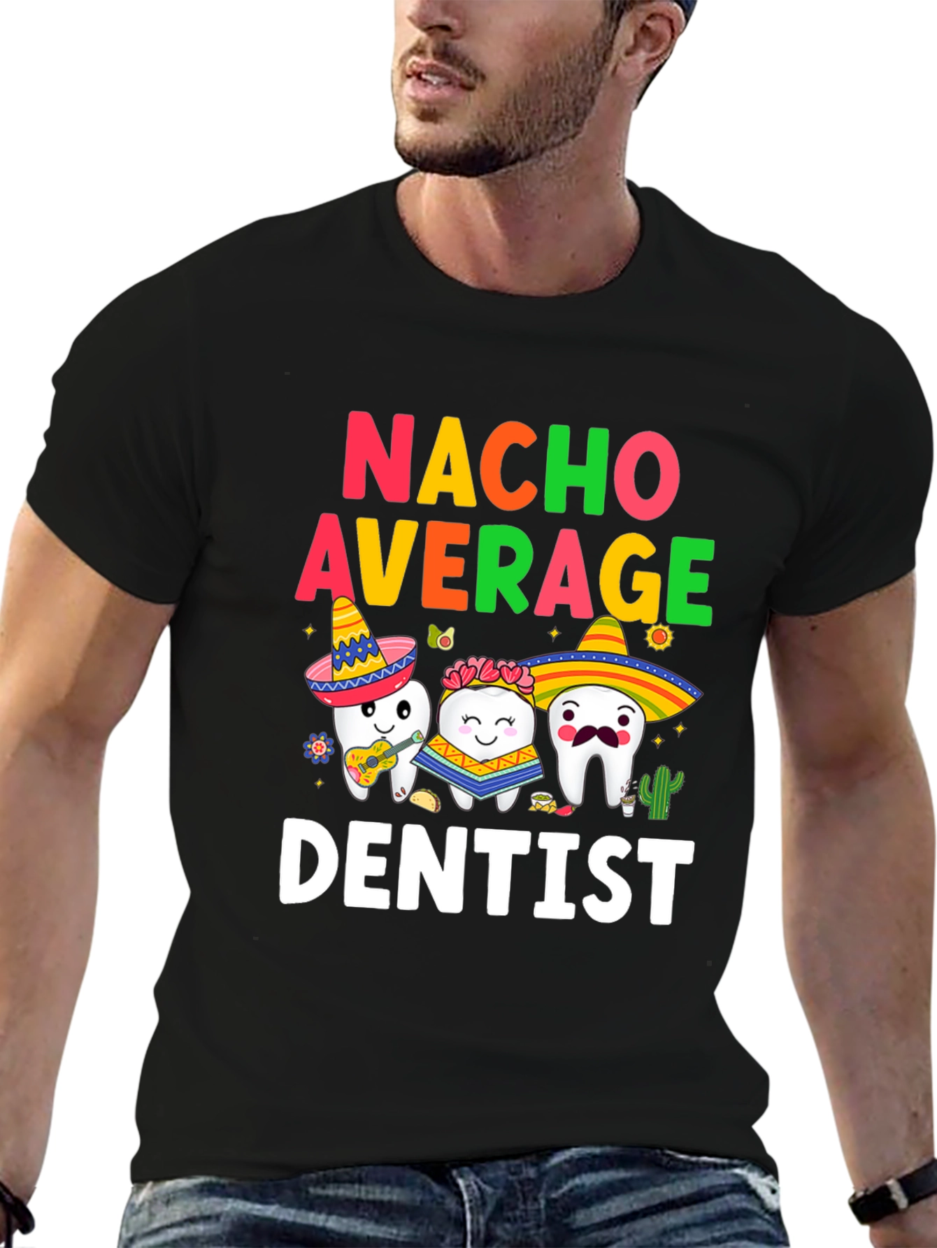 Nacho Average Dentist T-Shirt