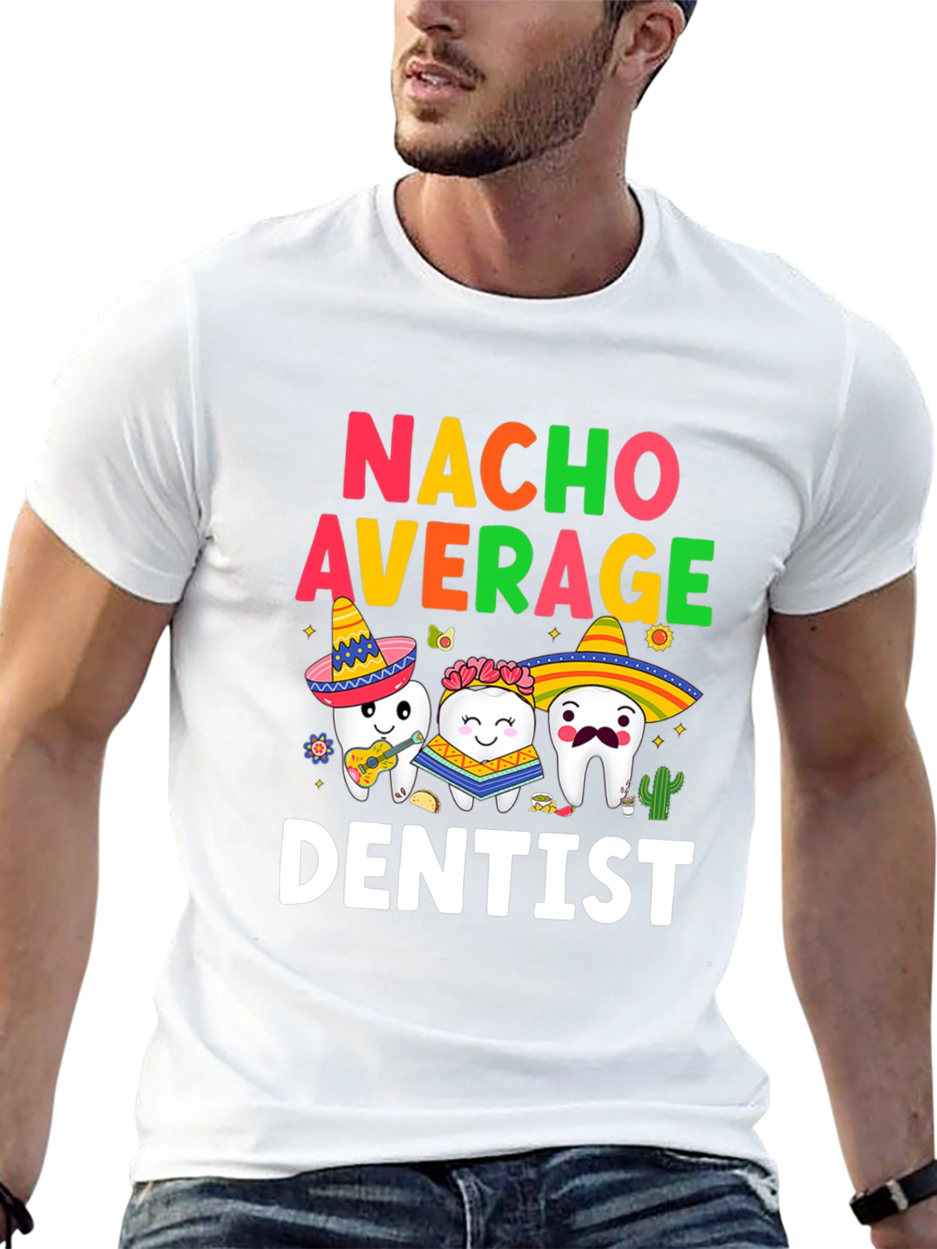 Nacho Average Dentist T-Shirt