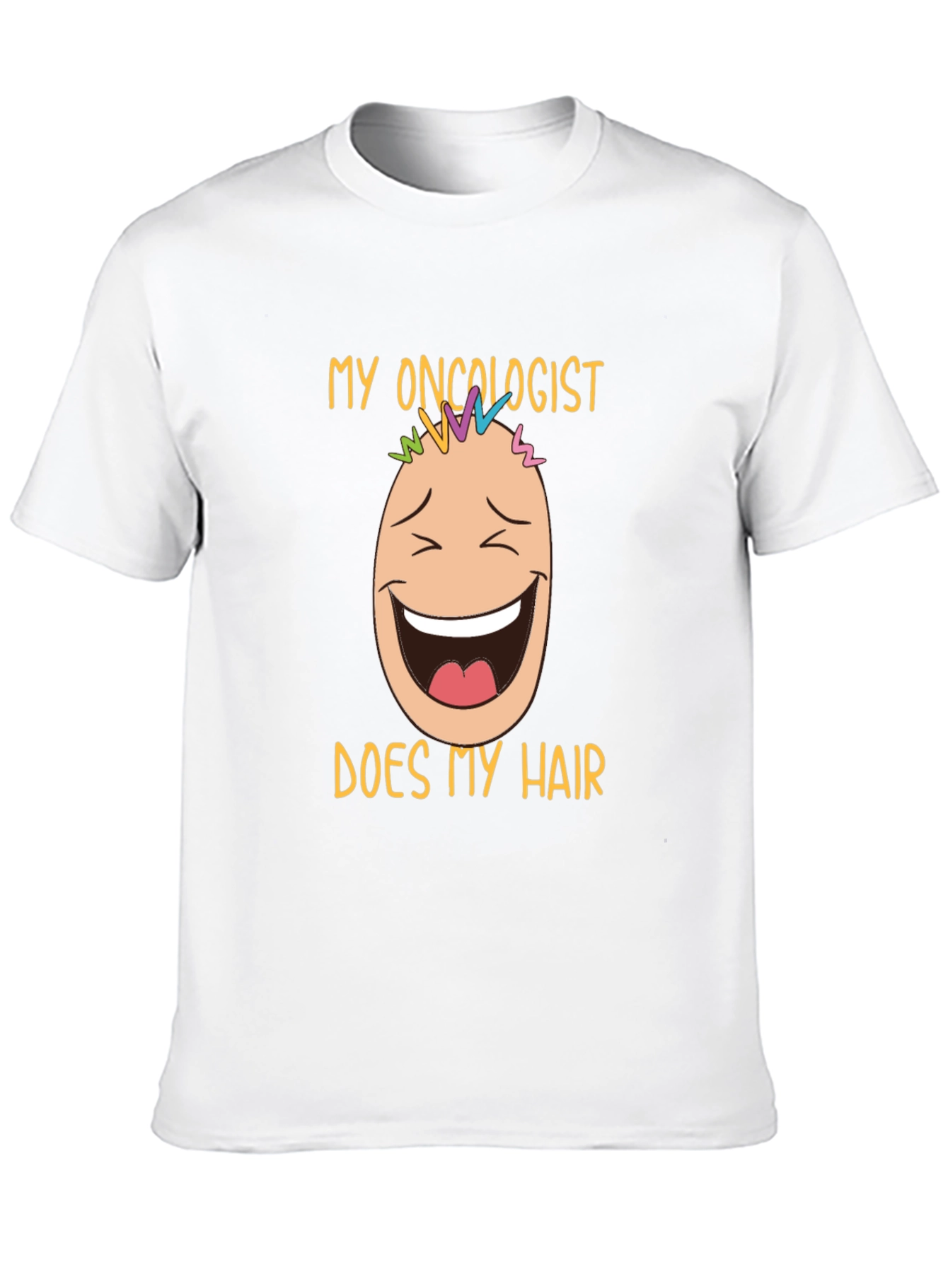 Funny Oncology T-Shirt: My Oncologist Does My Hair